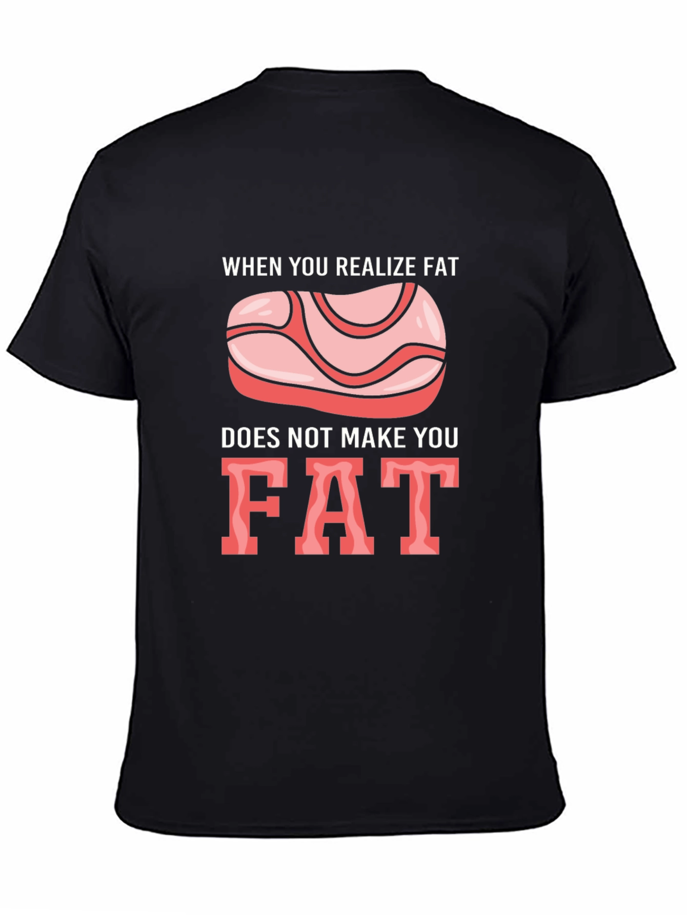 Black Funny 'Fat' T-Shirt - Dietary Humor Tee view 4