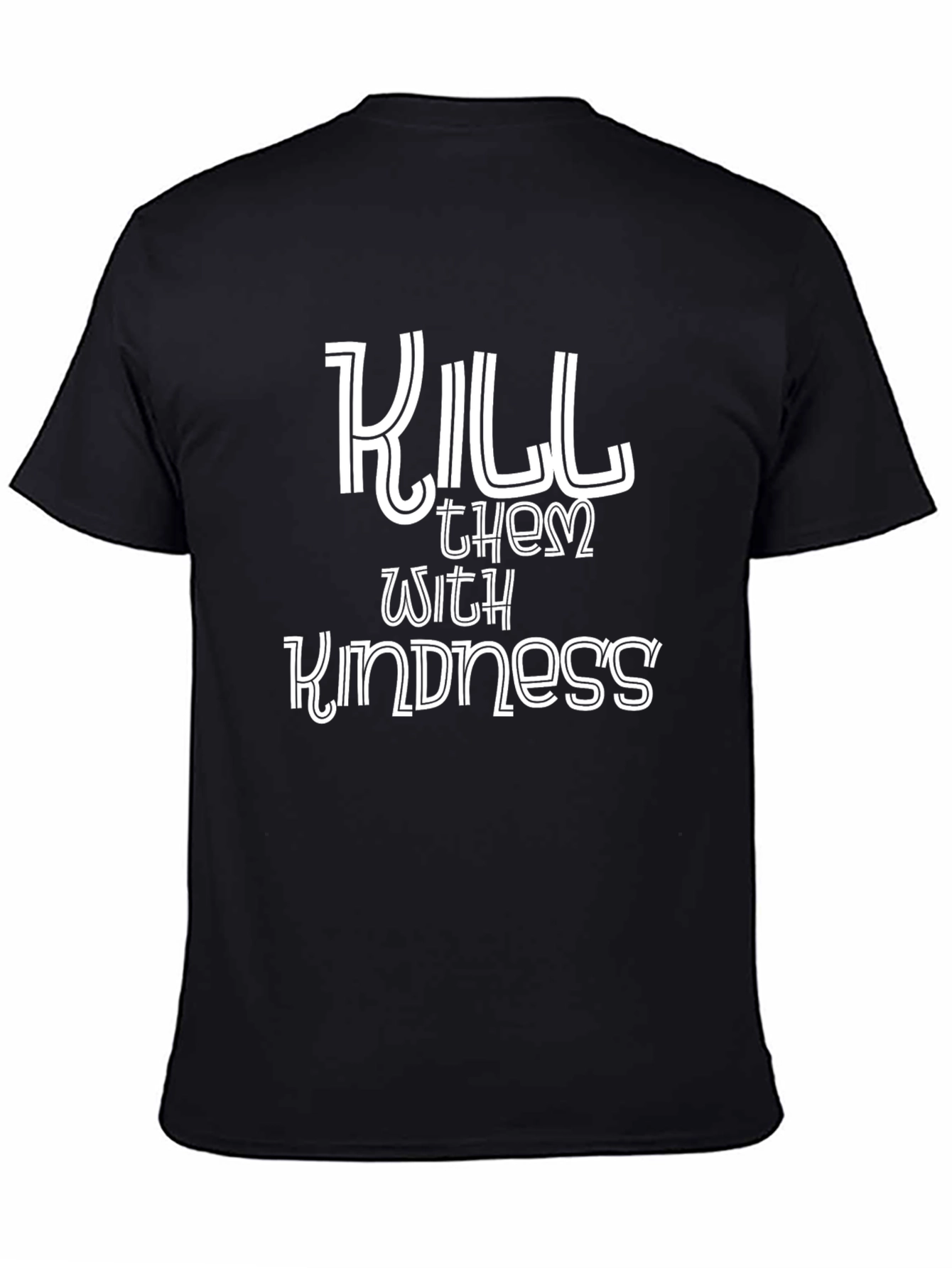 Black Kill Them with Kindness Black T-Shirt view 4