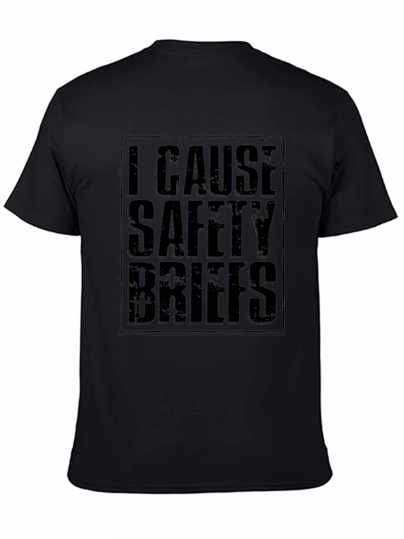 Black I Cause Safety Briefs Graphic Tee - Funny Work Shirt view 4