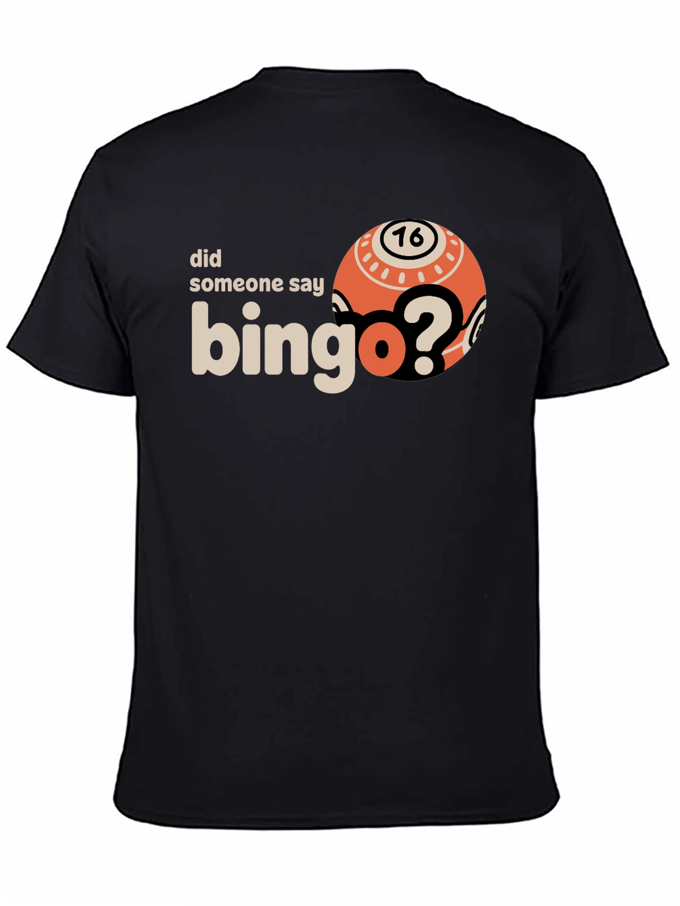Black Bingo Lover T-Shirt - Did Someone Say Bingo? Graphic Tee view 4