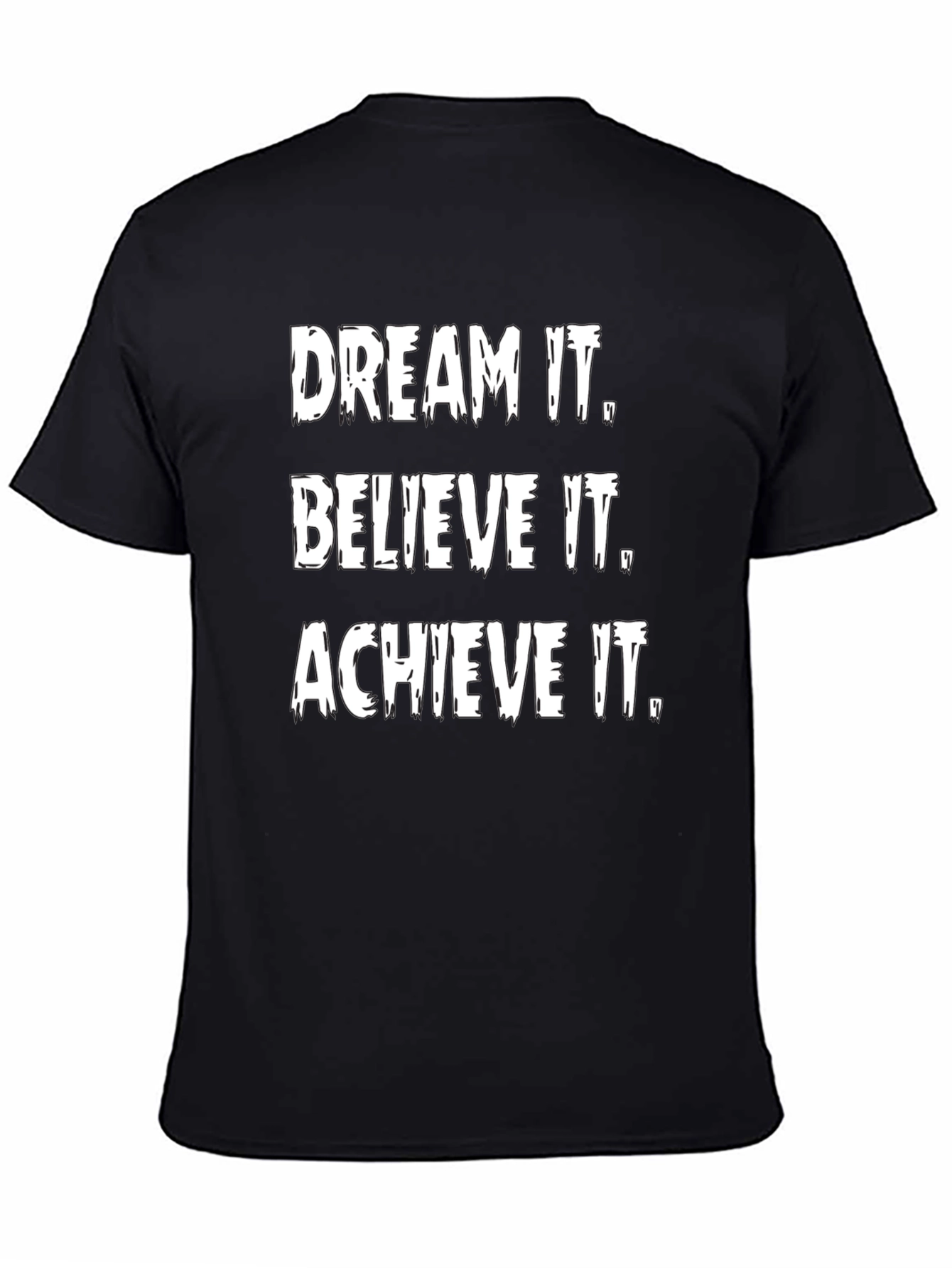 Black Inspirational Graphic Tee: Dream It, Believe It, Achieve It view 4