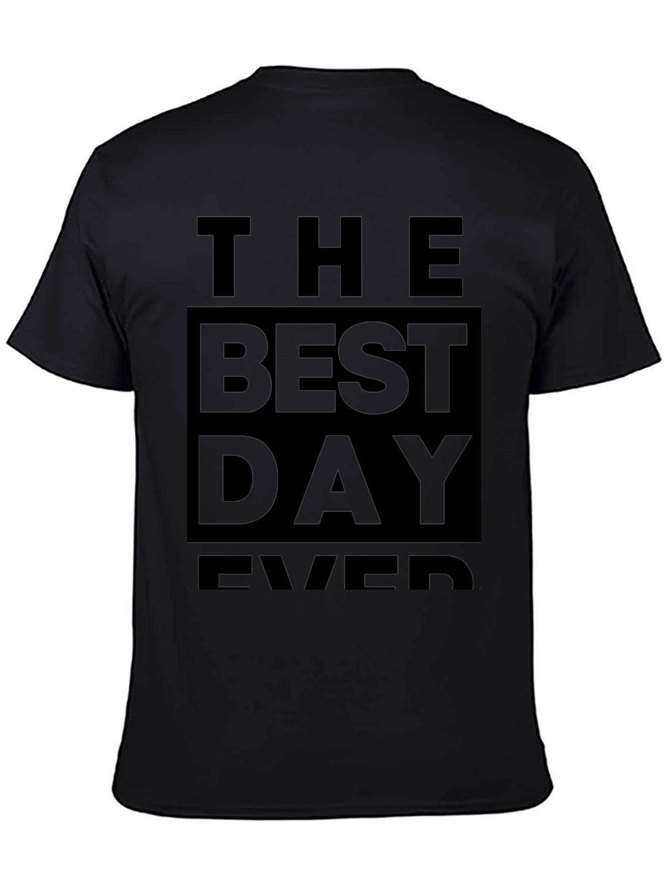 Black The Best Day Ever Graphic T-Shirt view 4