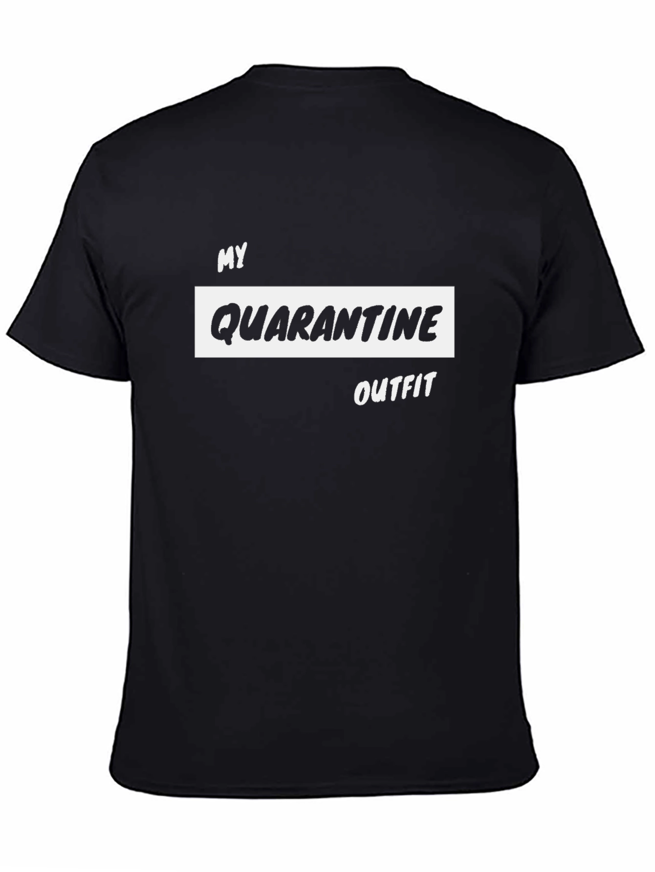 Black Quarantine Outfit Tee - Stylish & Comfy view 4