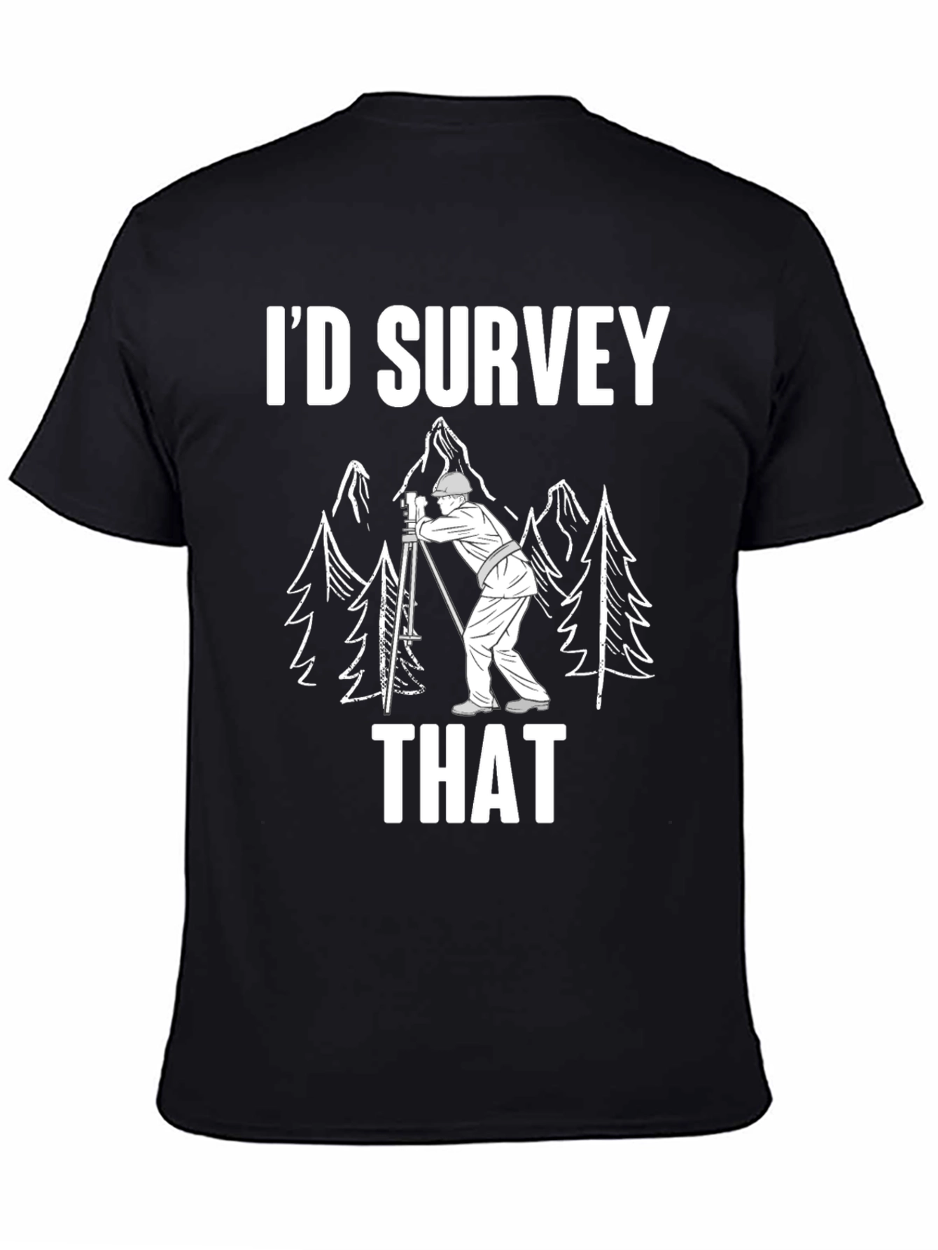 Black I'd Survey That Funny Surveyor Shirt view 4