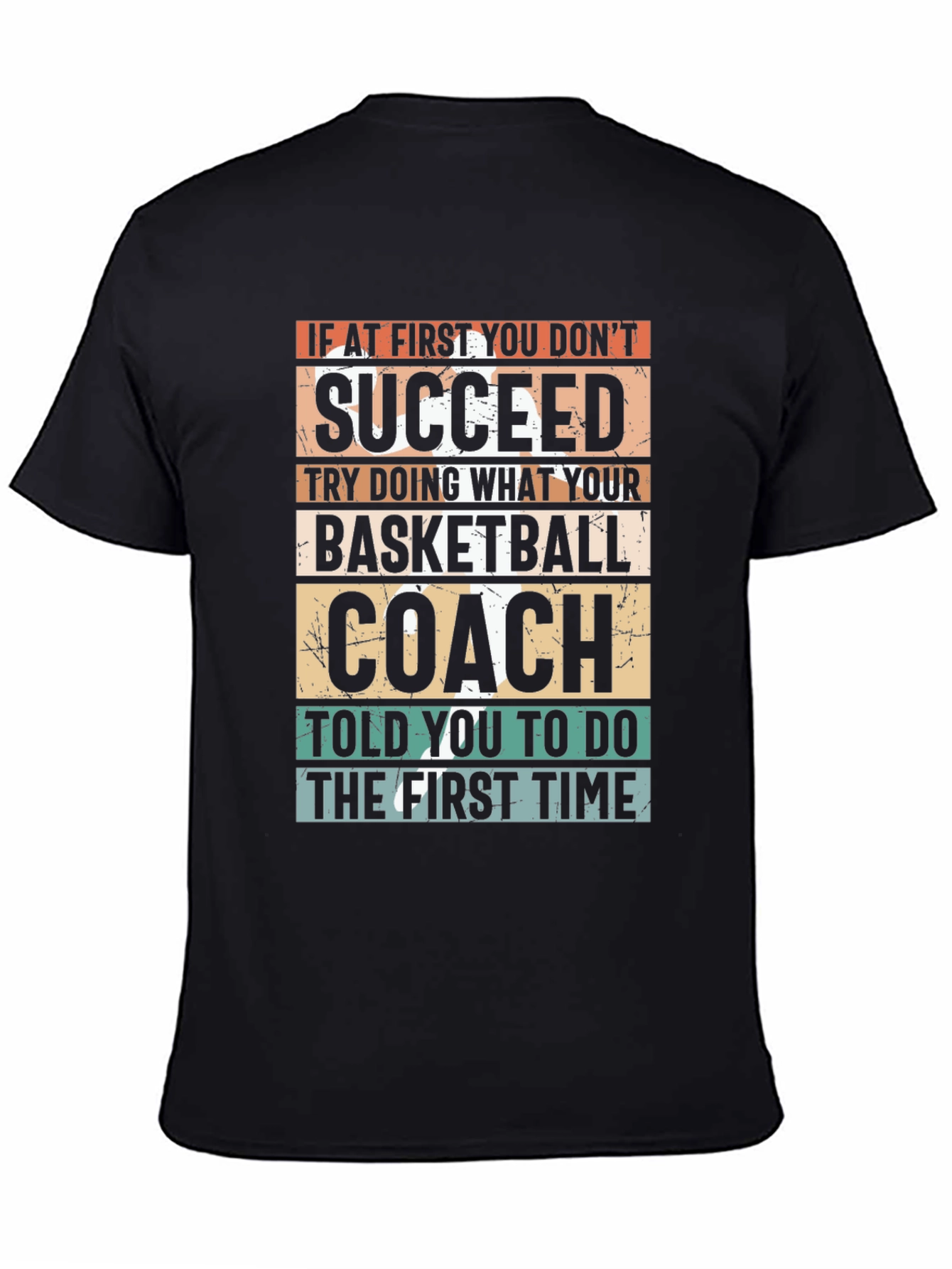 Black Basketball Coach T-Shirt - If At First You Don't Succeed view 4