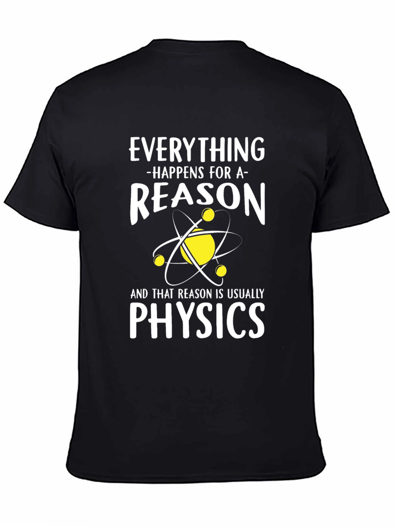 Black Physics Reason T-Shirt, Funny Science Tee view 4
