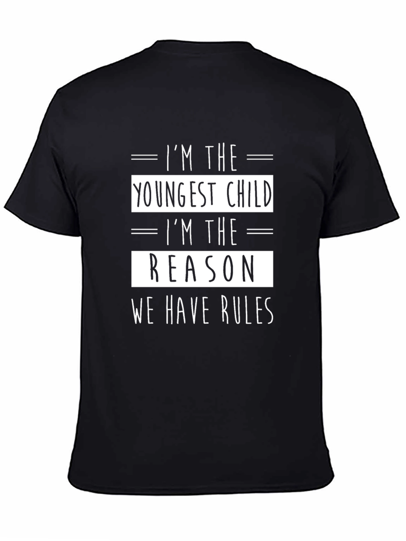 Black Youngest Child, the Reason We Have Rules T-Shirt view 4