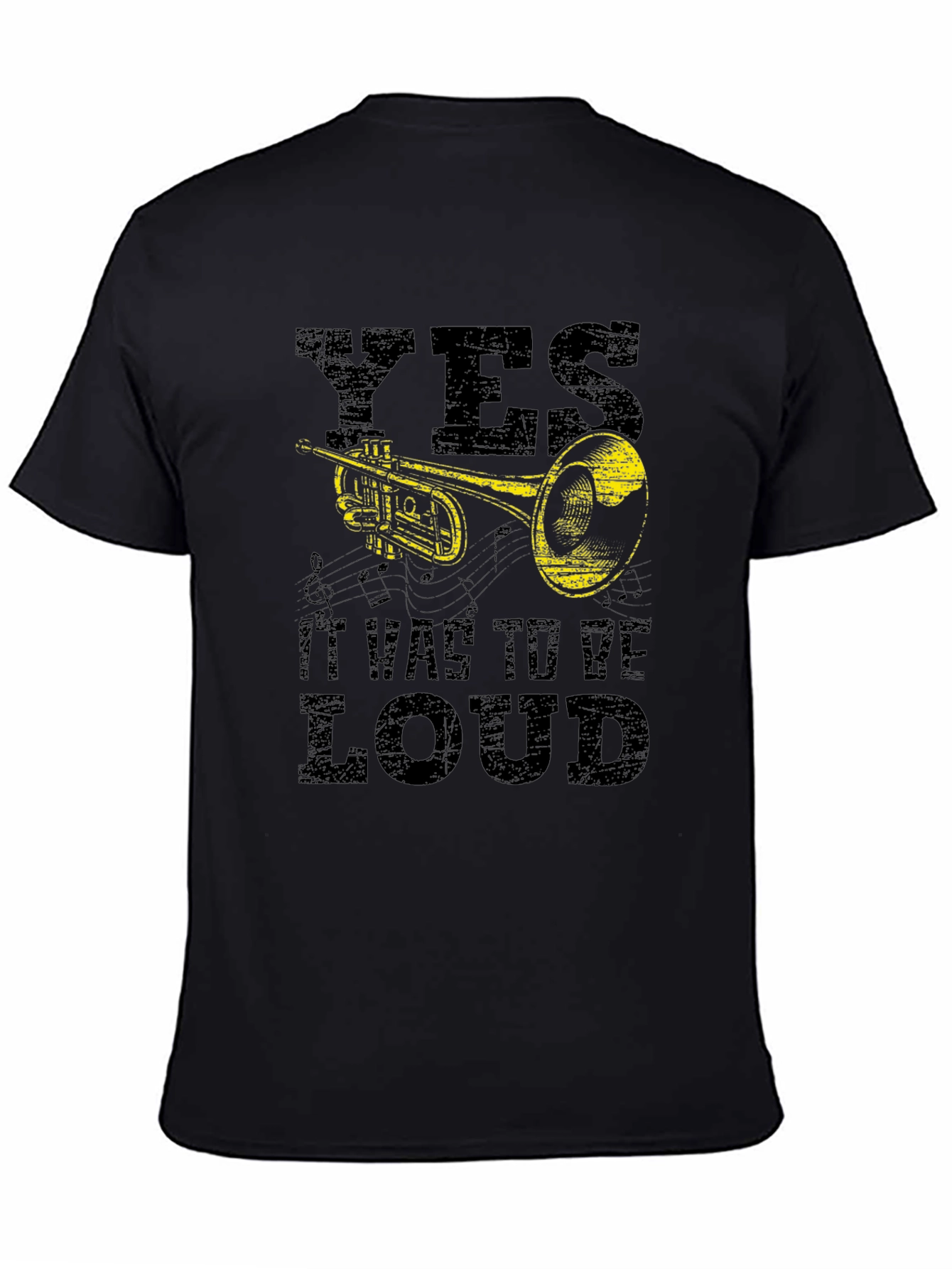 Black Yes, It Was To Be Loud - Trumpet T-Shirt view 4