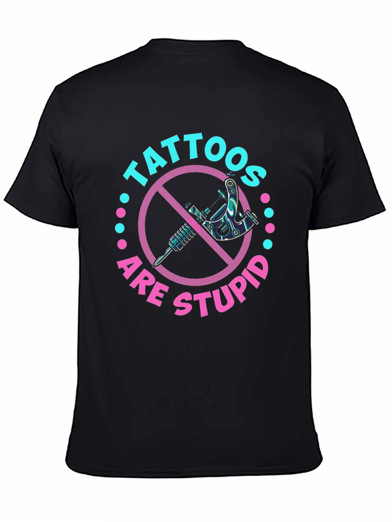 Black Tattoos Are Stupid Graphic T-Shirt view 4