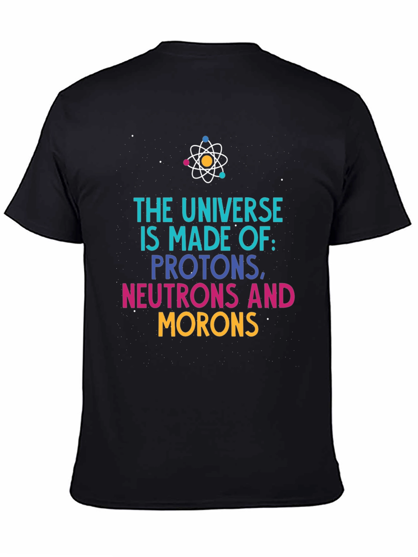 Black Universe Made of Funny Science T-Shirt view 4