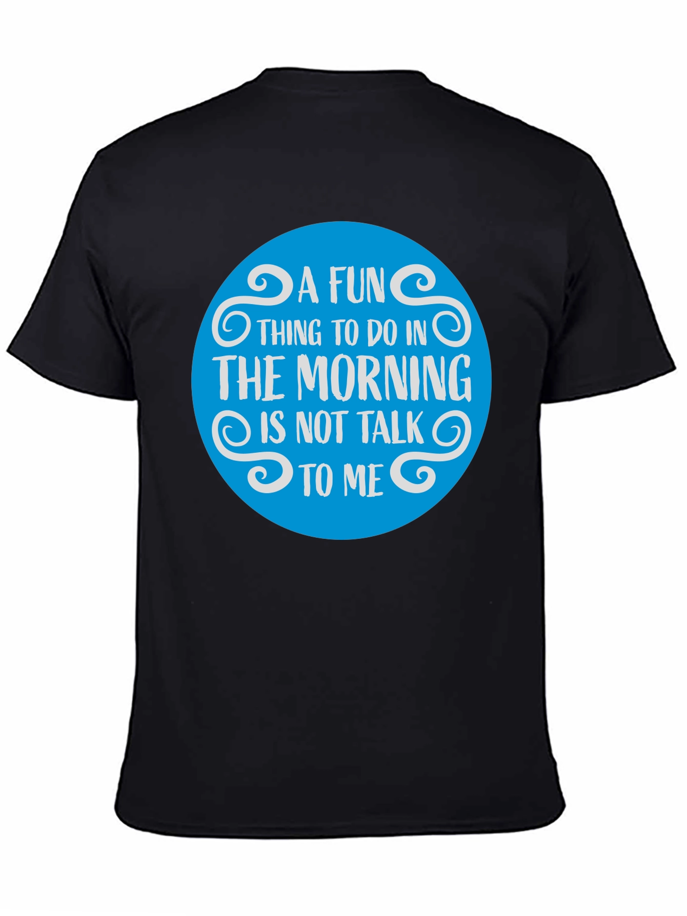 Black Funny Morning T-Shirt - "Do Not Talk To Me" view 4