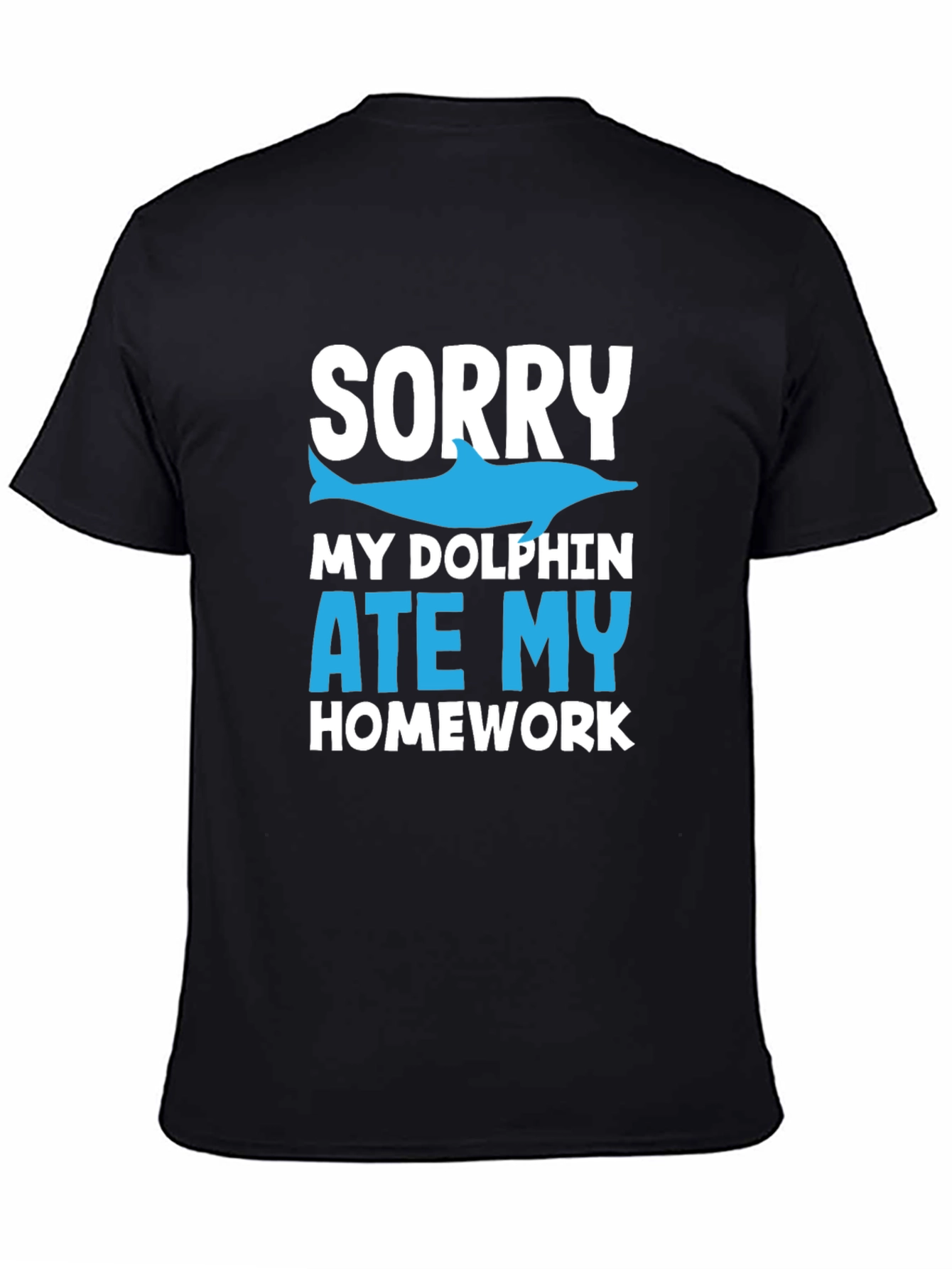 Black Sorry My Dolphin Ate My Homework T-Shirt view 4
