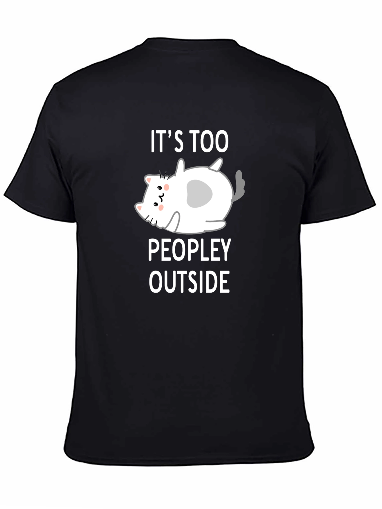 Black Funny Cat Lover T-Shirt - It's Too Peopley Outside view 4