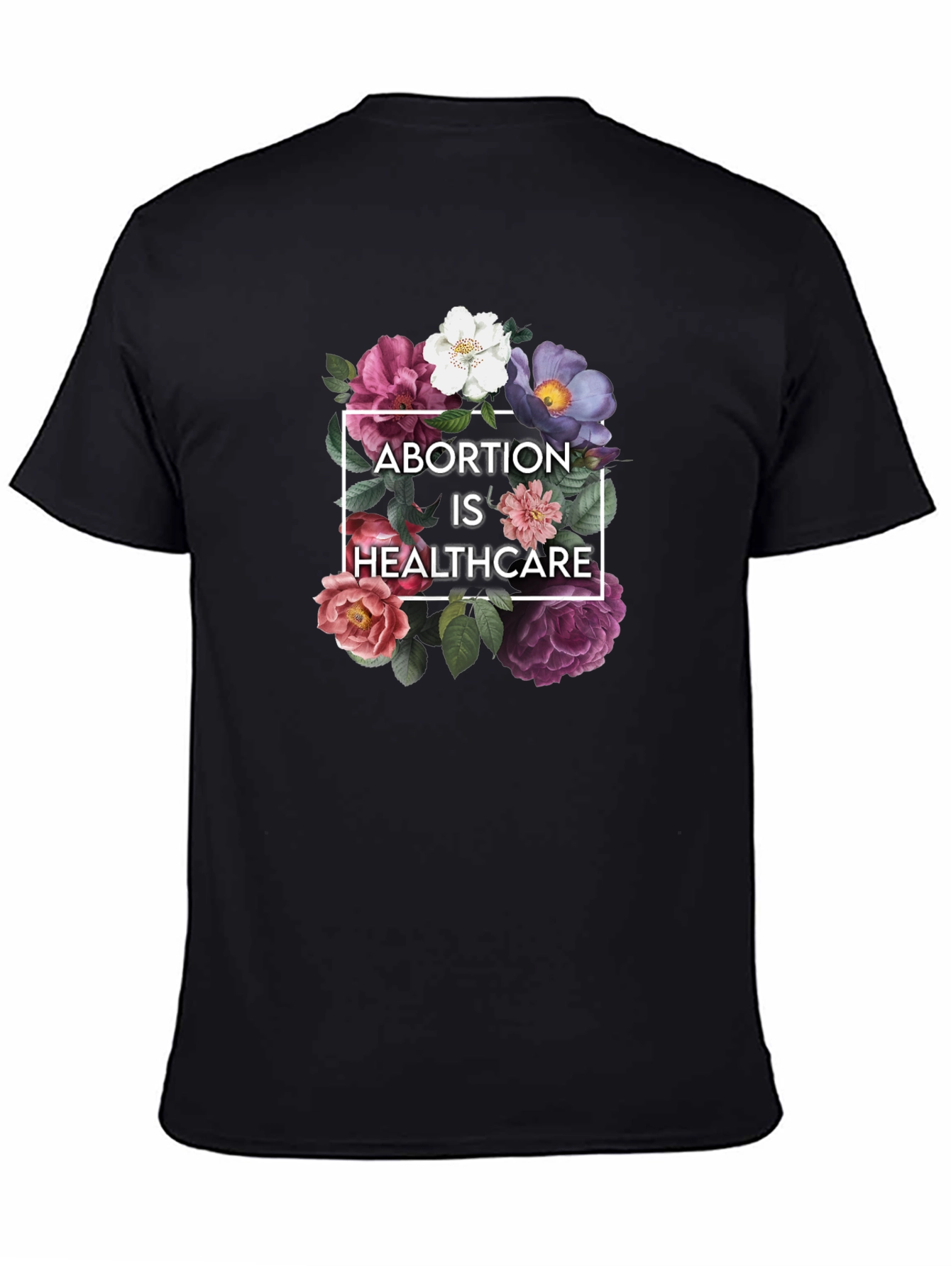 Black Floral Abortion is Healthcare Black T-Shirt view 4