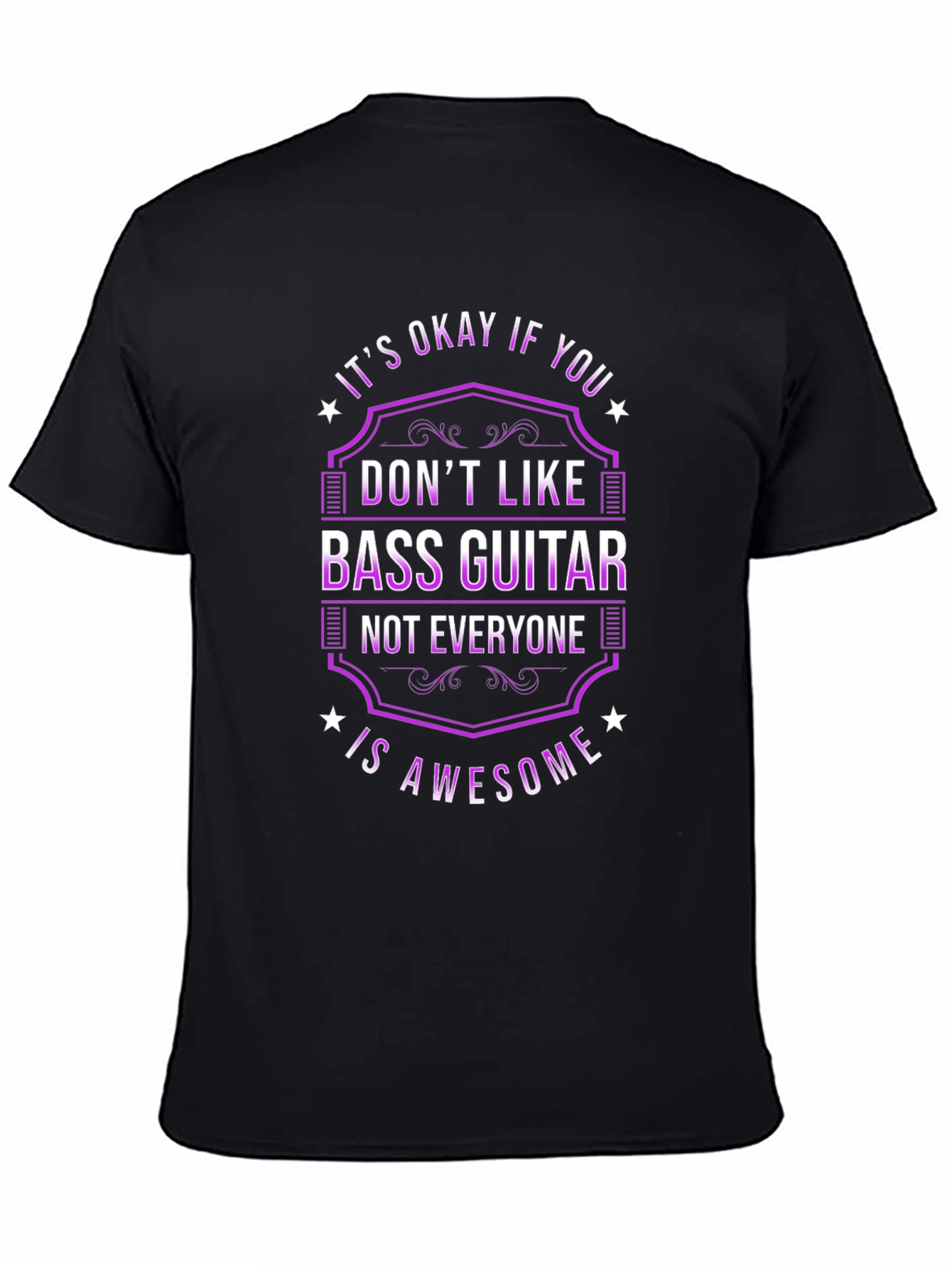 Black Bass Guitar T-Shirt - It's Okay If You Don't Like view 4