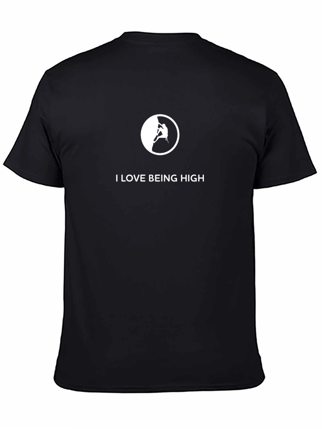 Black I Love Being High Climbing T-Shirt view 4
