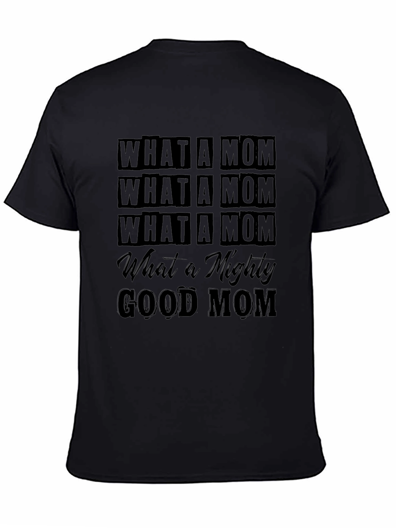 Black What a Mighty Good Mom Black Graphic T-Shirt view 4