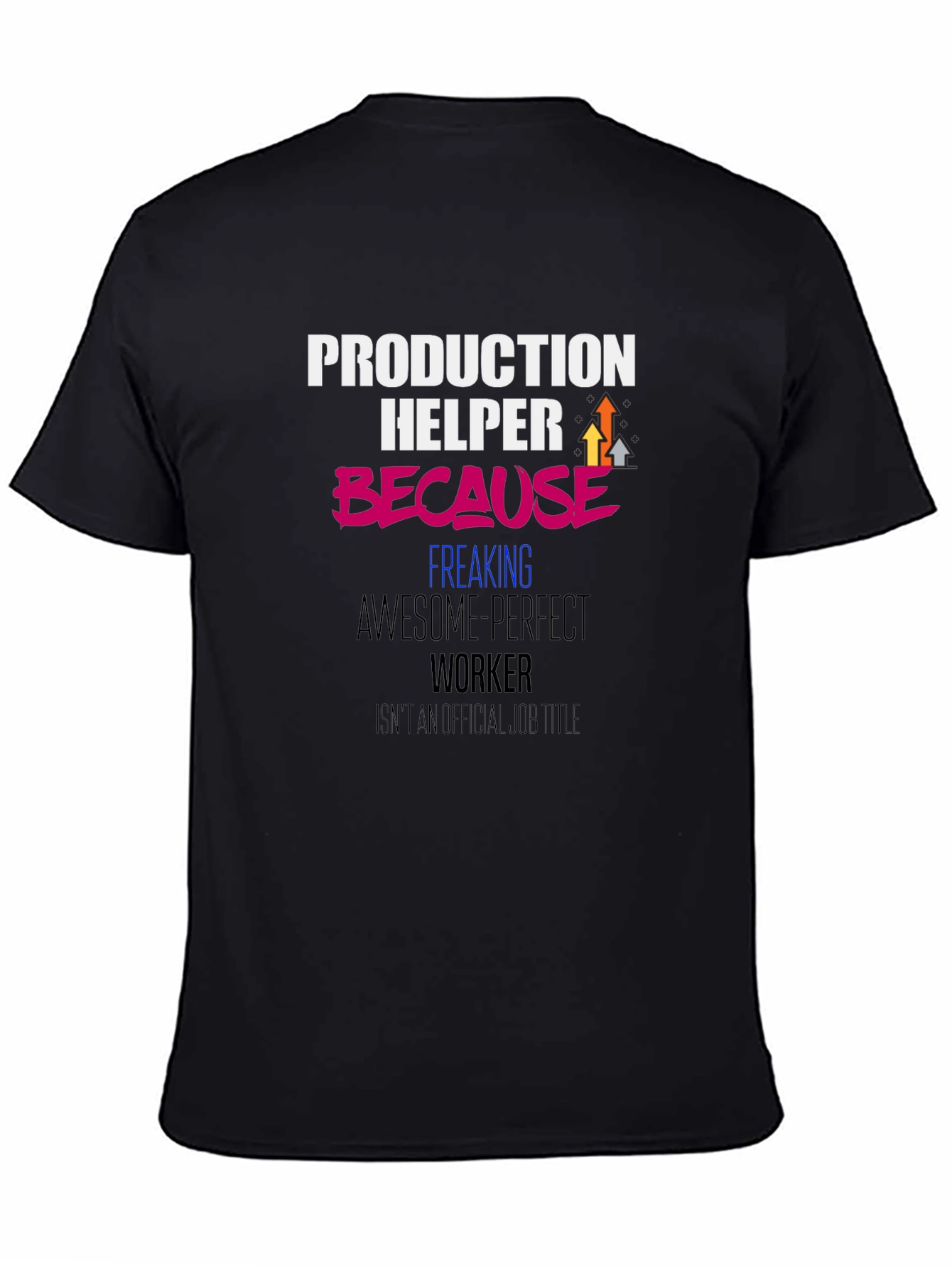 Black Production Helper Funny Graphic T-Shirt view 4