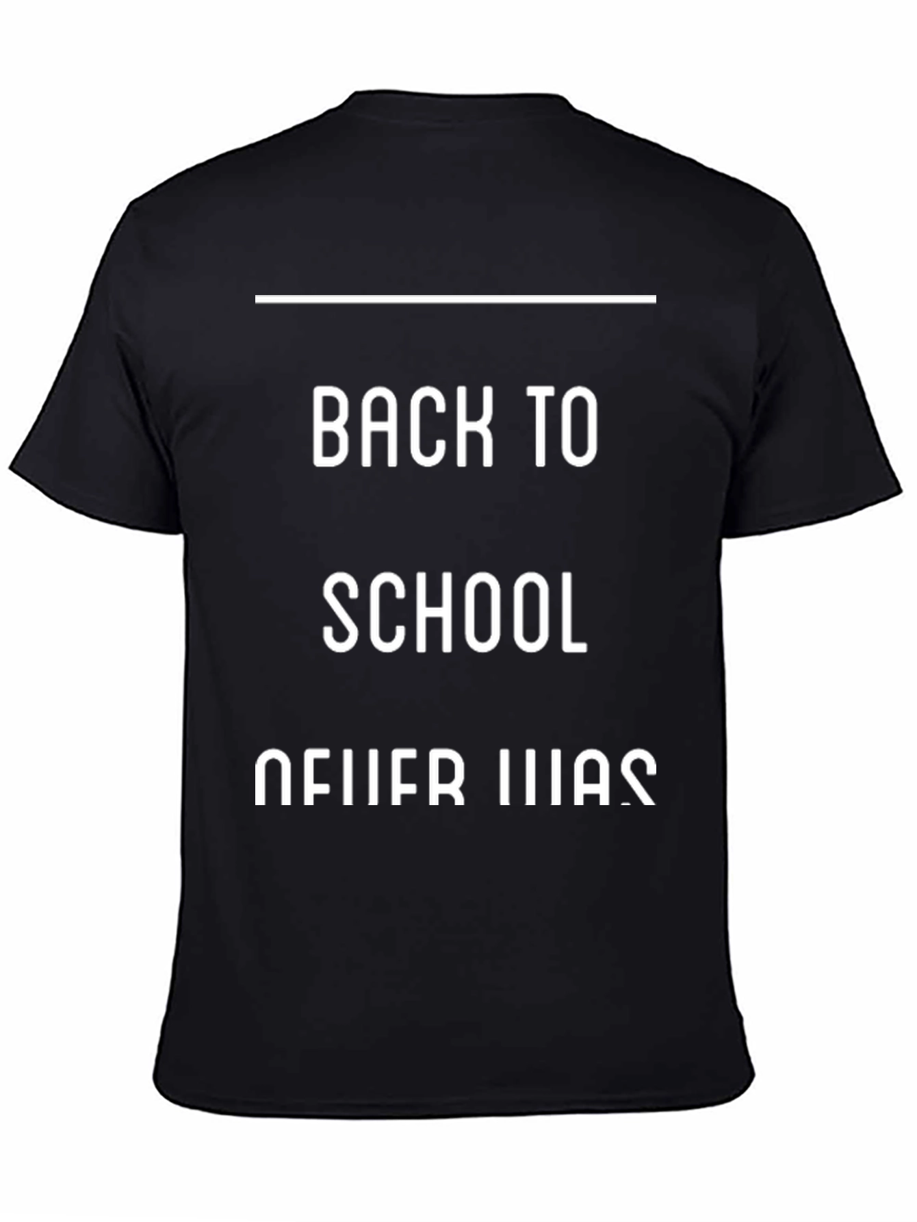Black Back to School Never Was T-Shirt view 4