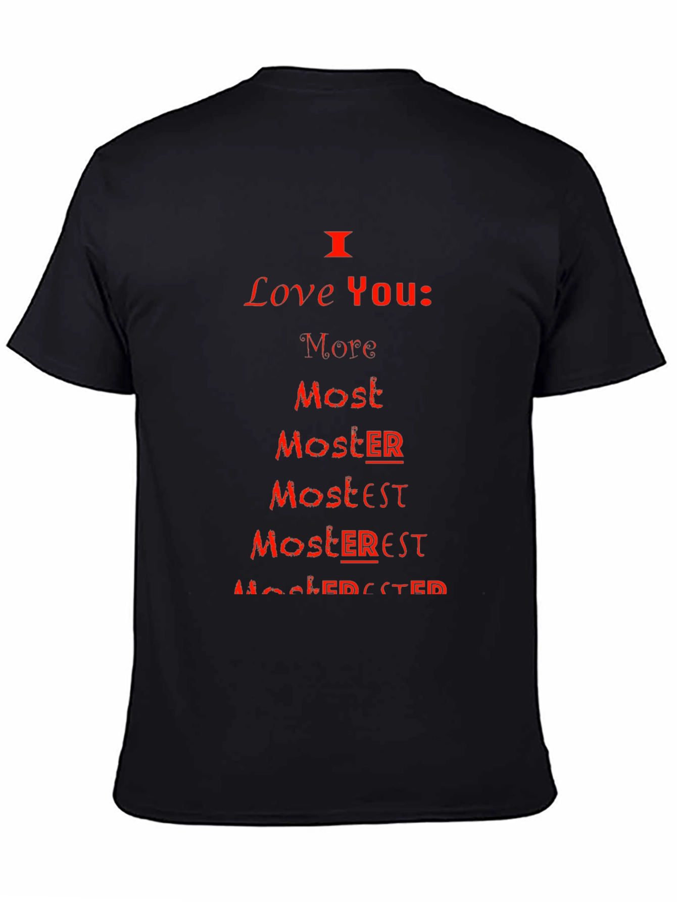 Black I Love You More Most Moster T-Shirt view 4