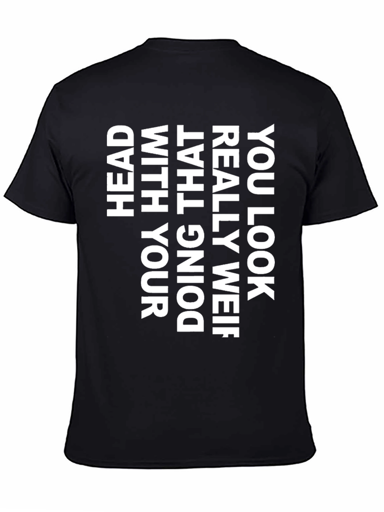 Black Funny Graphic T-Shirt - "Head With Your Doing" Design view 4
