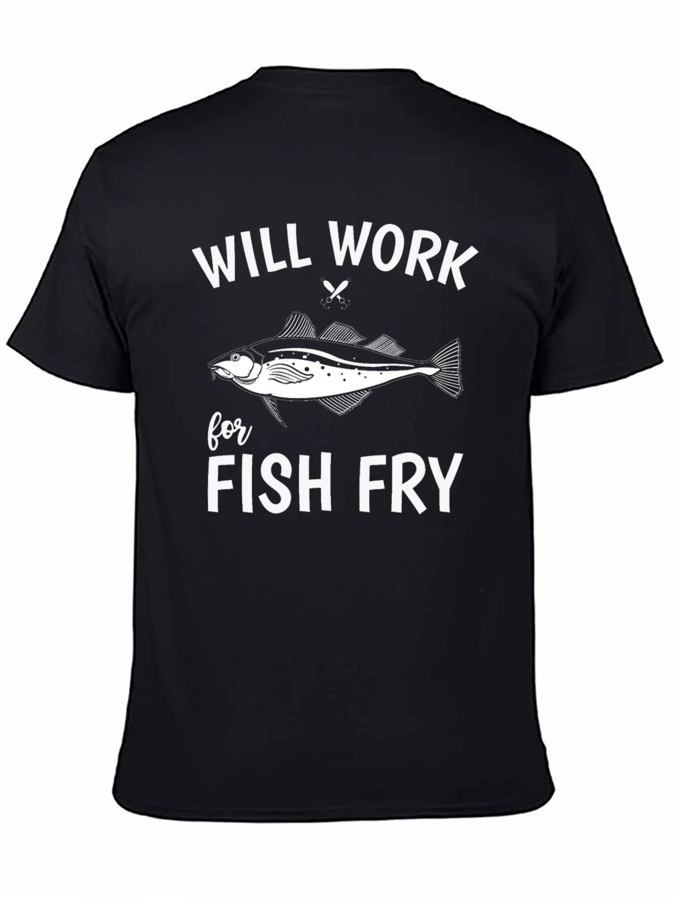 Black Will Work For Fish Fry T-Shirt view 4