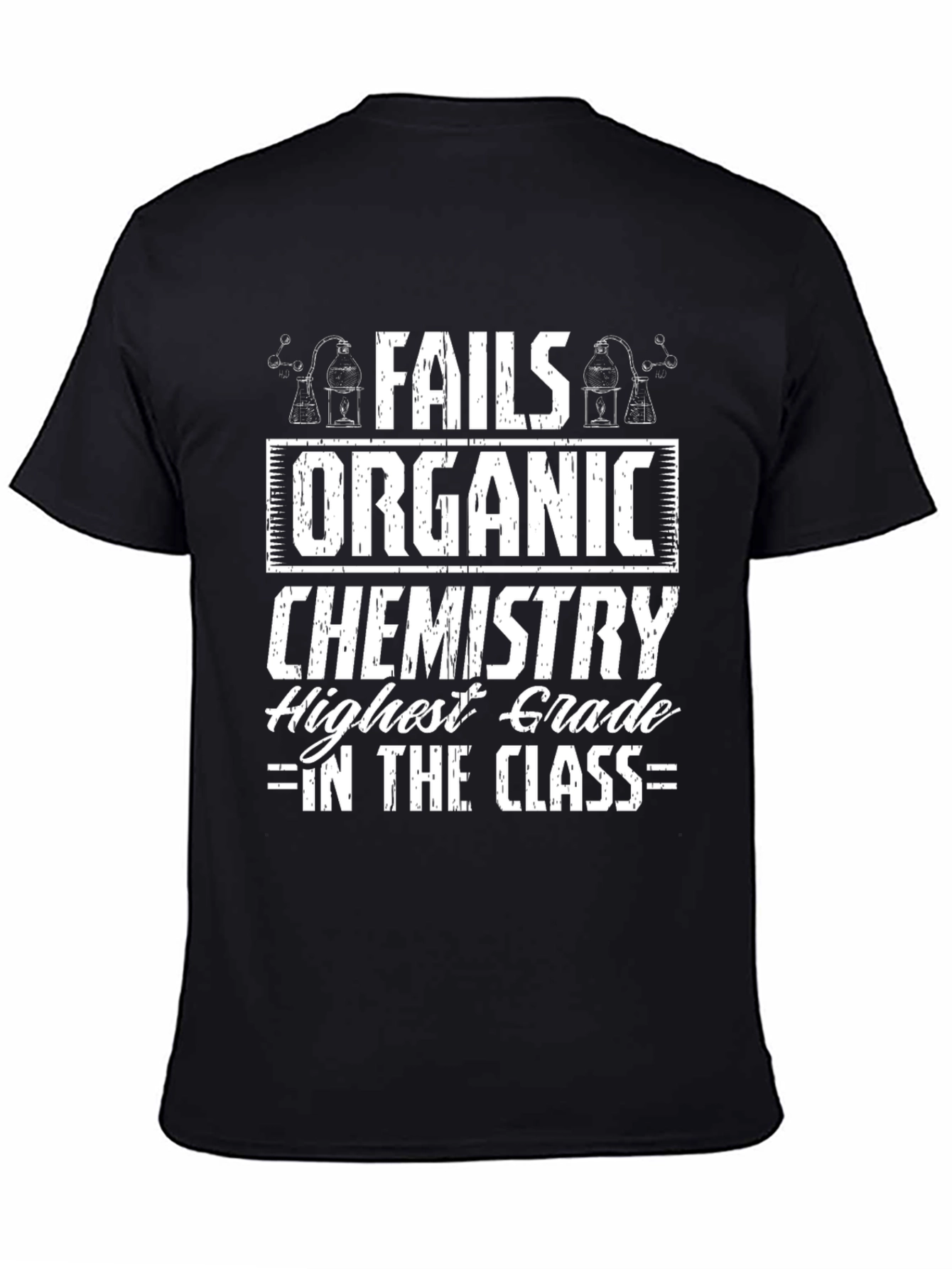 Black Fails Organic Chemistry T-Shirt view 4