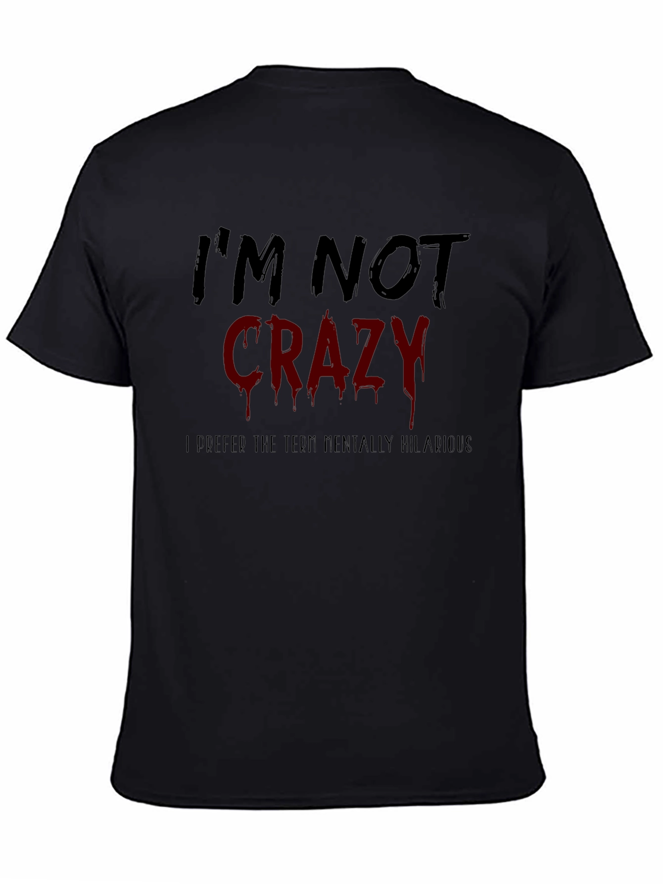 Black Funny I'm Not Crazy Graphic Men's T-Shirt view 4