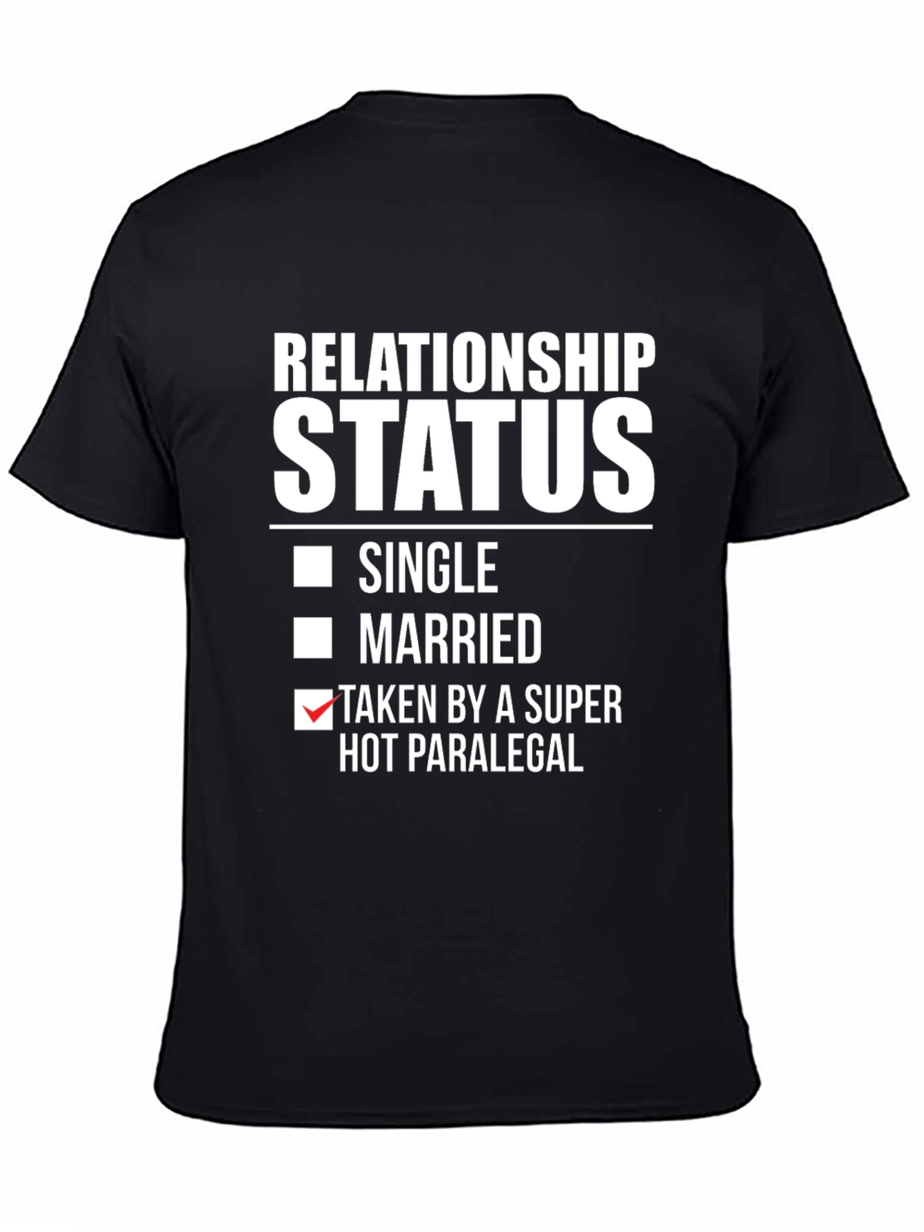 Black Relationship Status - Taken By A Hot Paralegal T-Shirt view 4