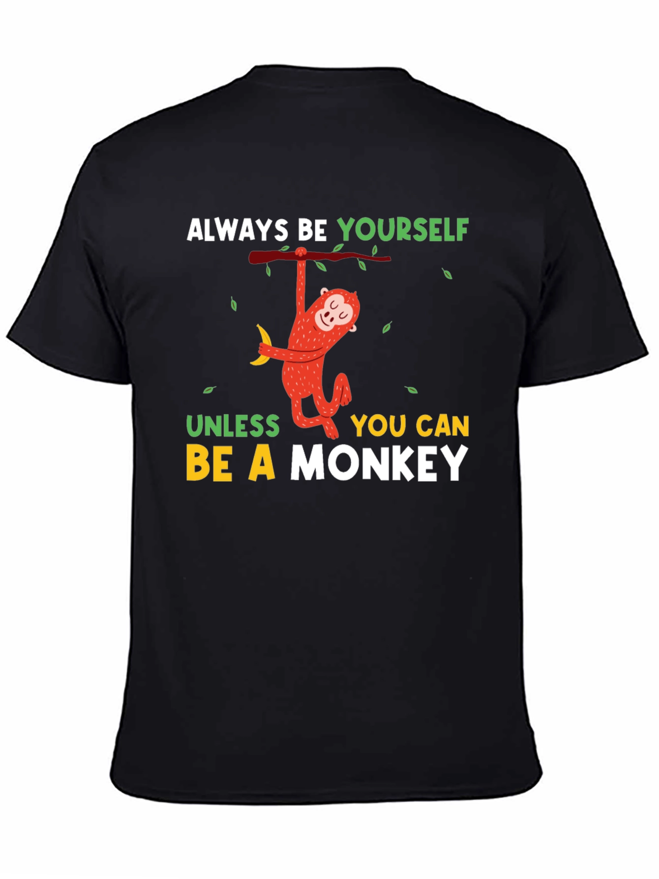 Black Funny Monkey T-Shirt - Always Be Yourself Graphic Tee view 4