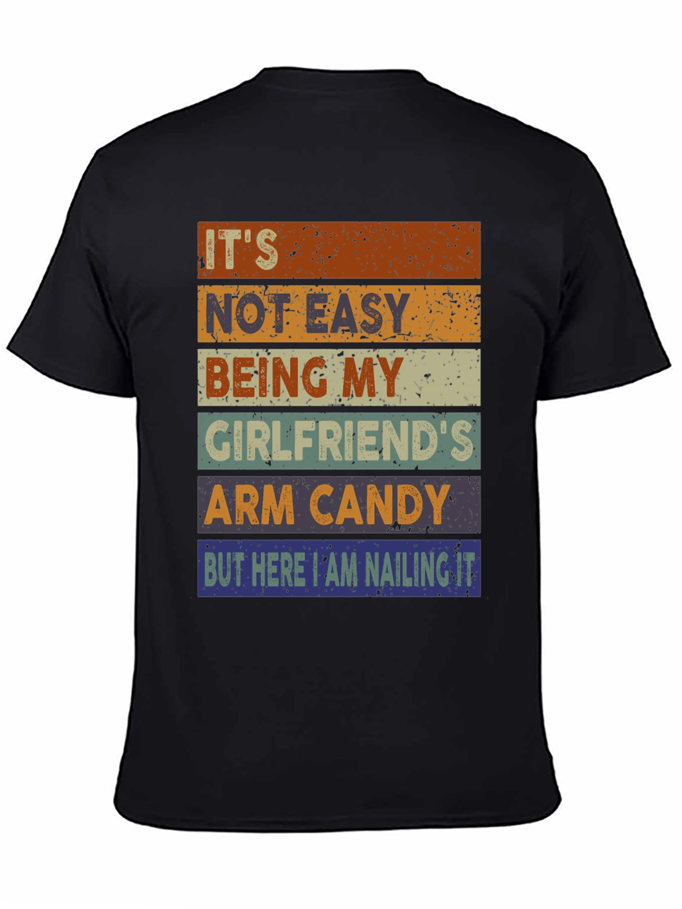 Black It's Not Easy Being My Girlfriend's Arm Candy T-Shirt view 4