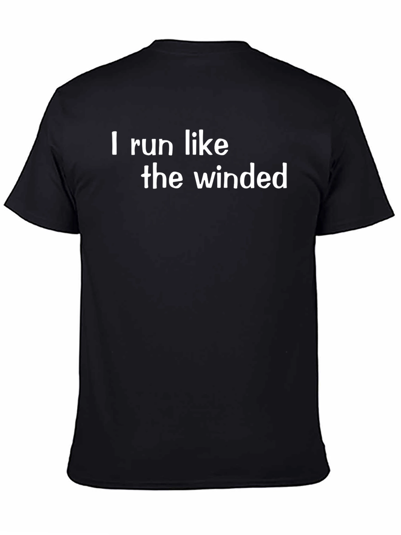 Black Funny "I Run Like the Winded" Black T-Shirt view 4