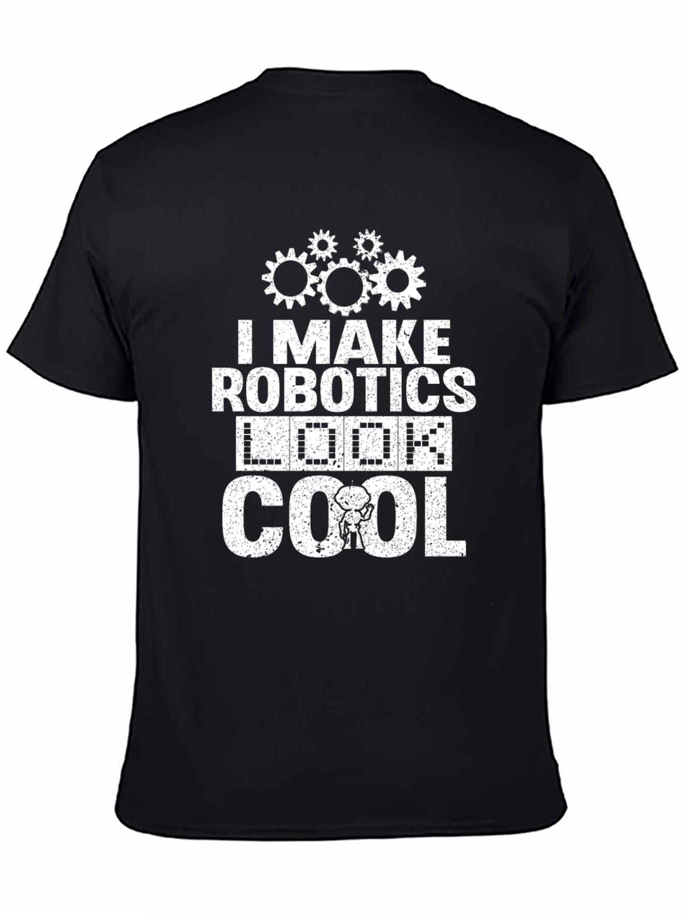 Black I Make Robotics Look Cool T-Shirt, Funny Robot Tee view 4