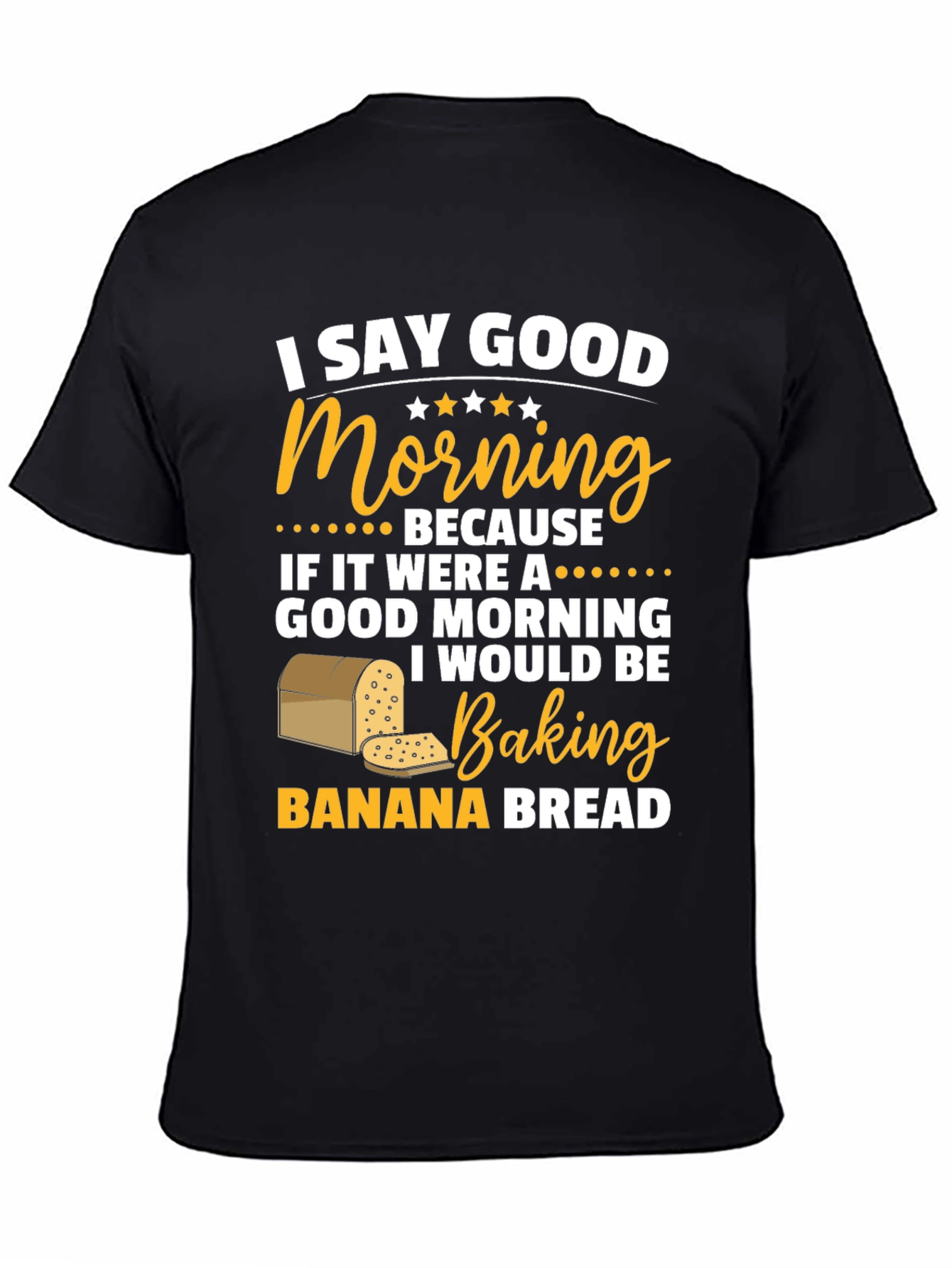 Black Good Morning Banana Bread T-Shirt view 4