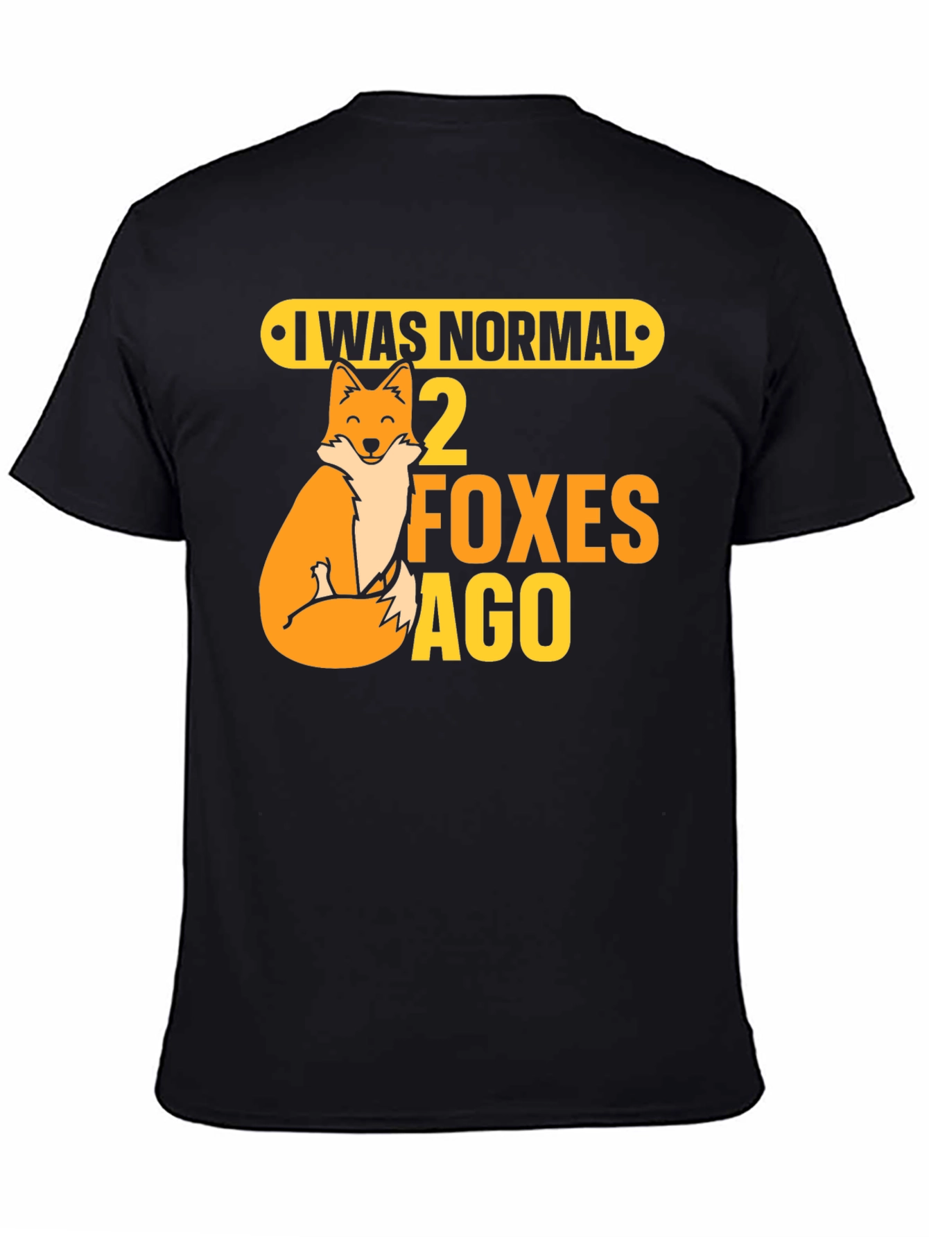 Black I Was Normal 2 Foxes Ago Graphic Tee view 4