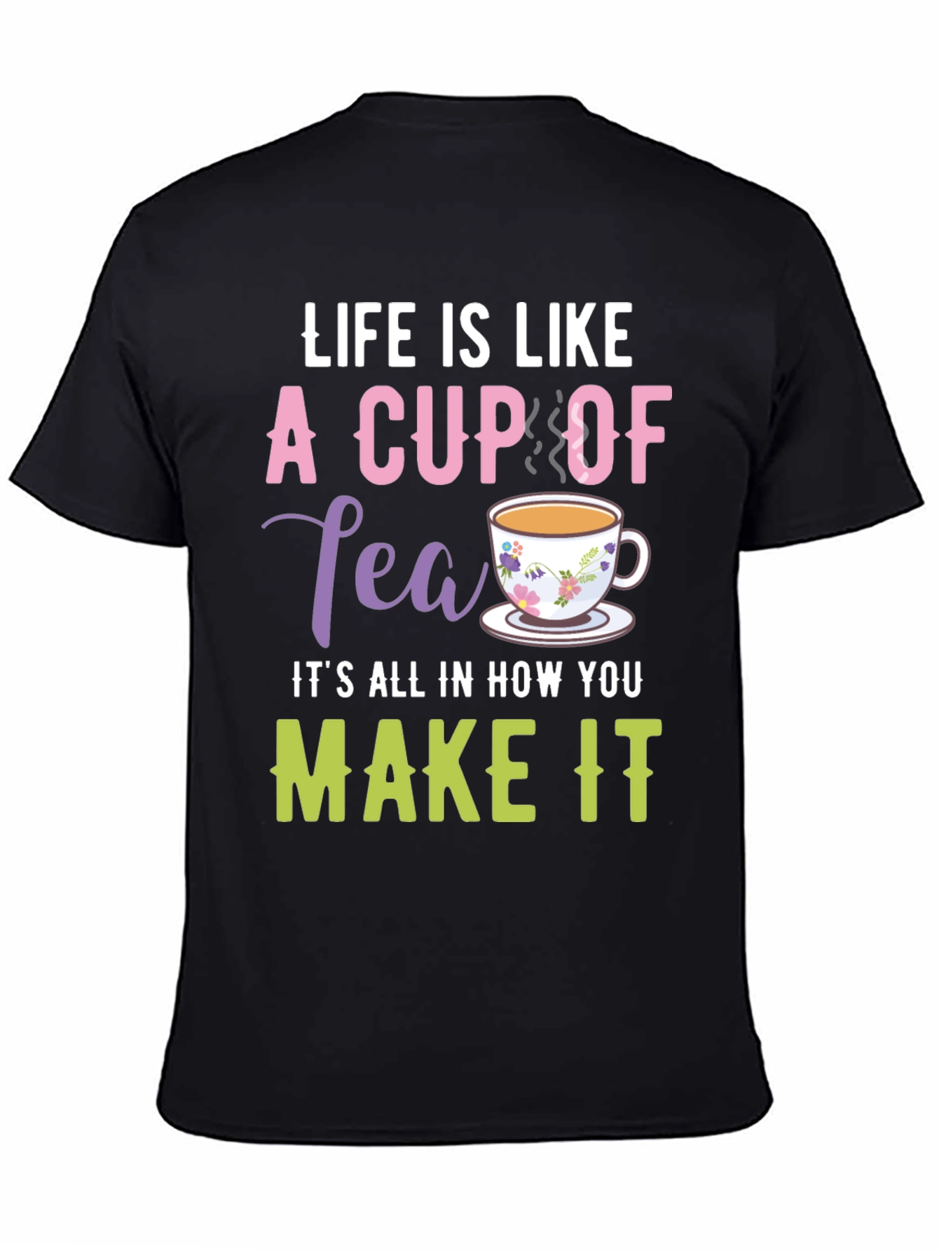 Black Life is Like a Cup of Tea Graphic T-Shirt view 4