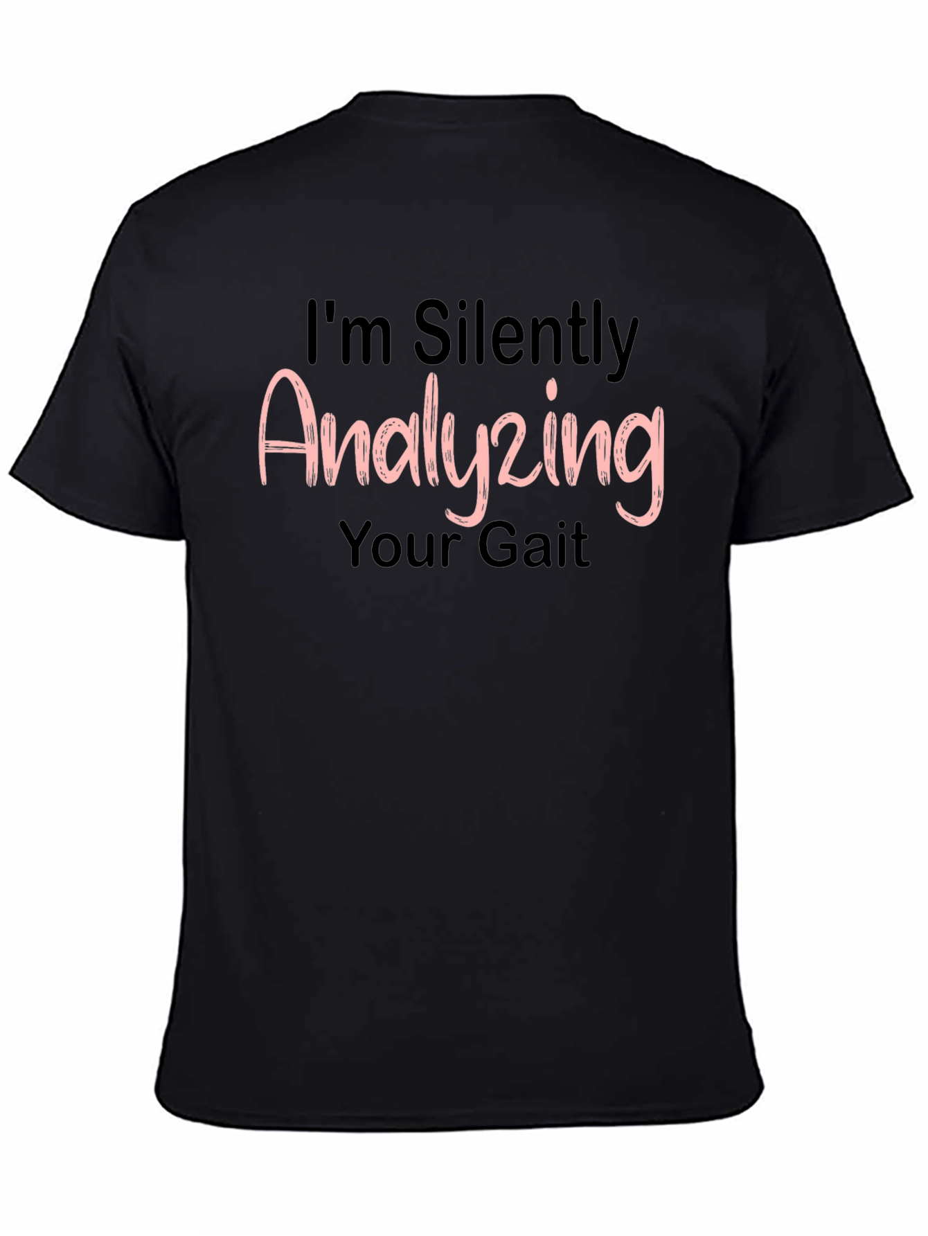 Analyzing Your Gait T-Shirt - Funny Novelty Tee - 4
