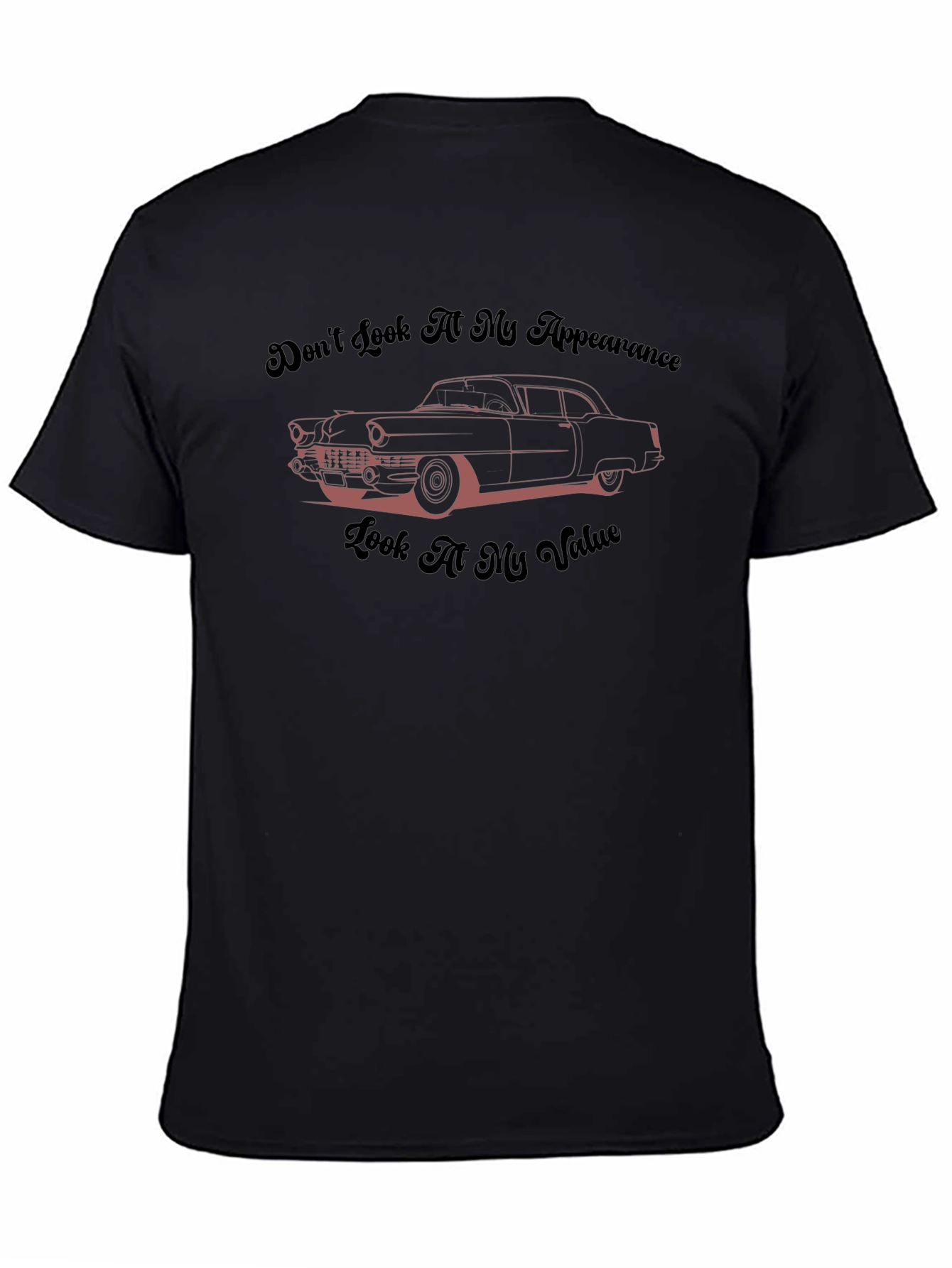 Black Classic Car T-Shirt: Don't Look At My Appearance view 4