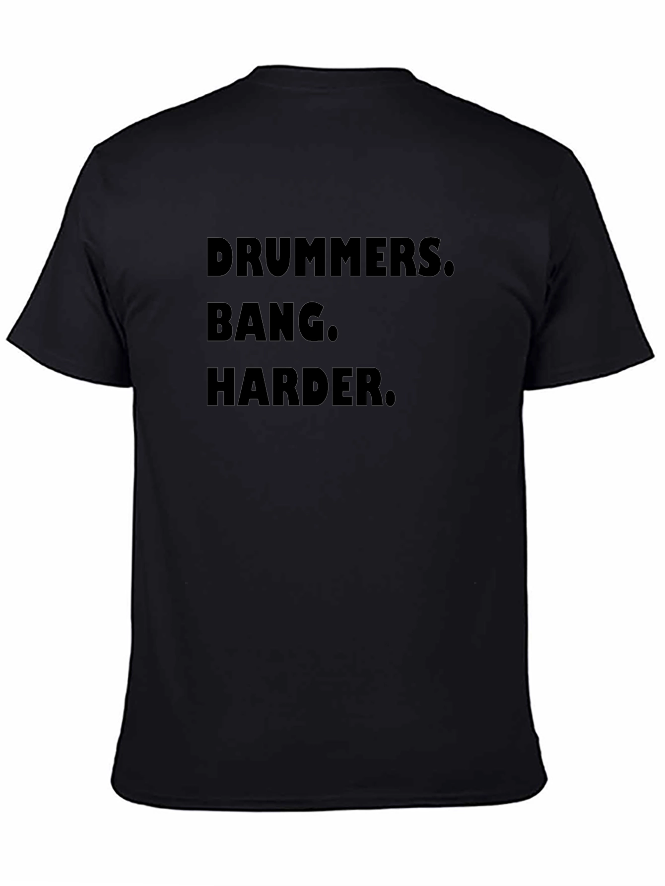 Black Drummers Bang Harder T-Shirt - Black Graphic Tee view 4