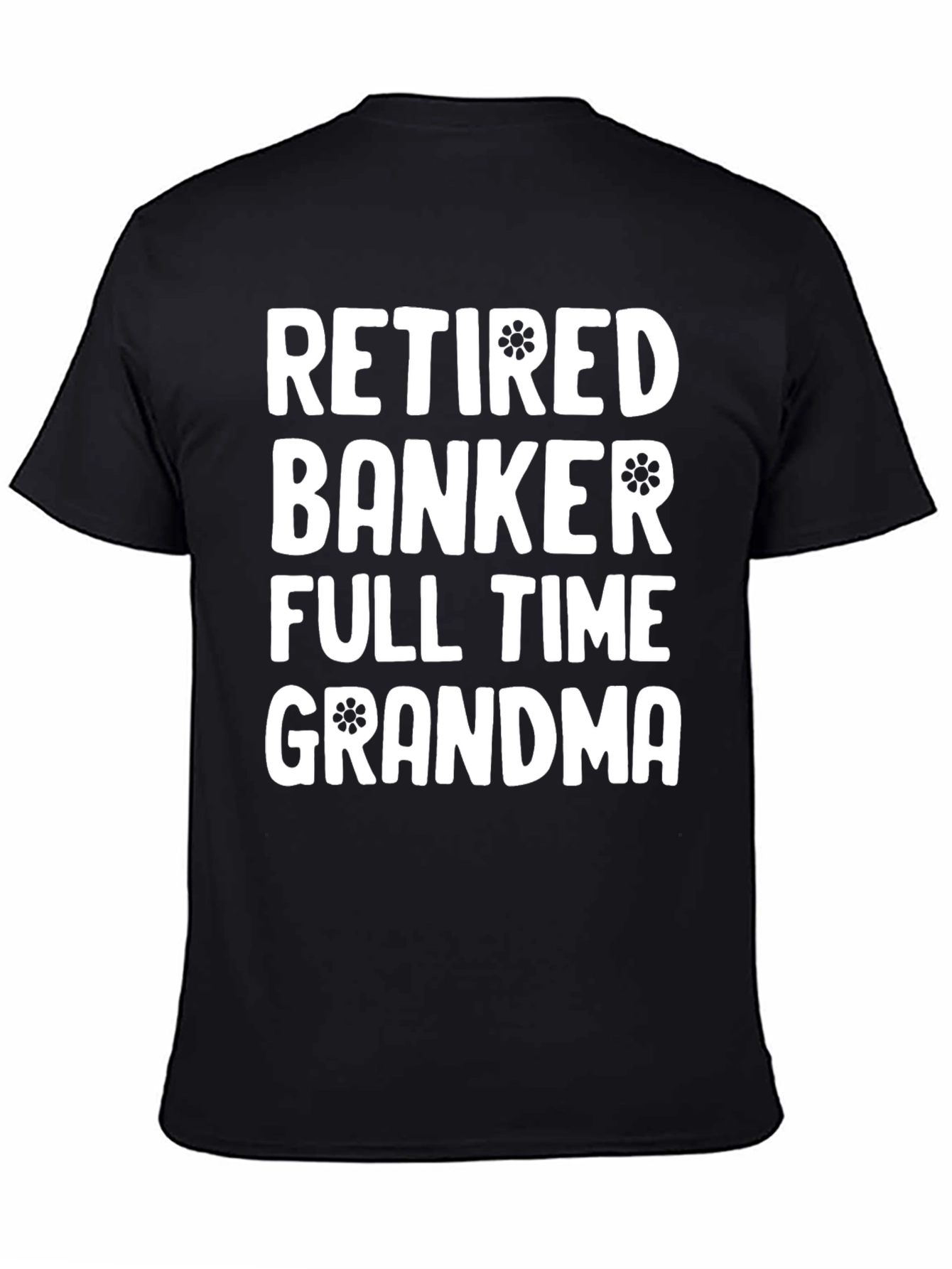 Black Retired Banker Full Time Grandma Graphic Tee view 4
