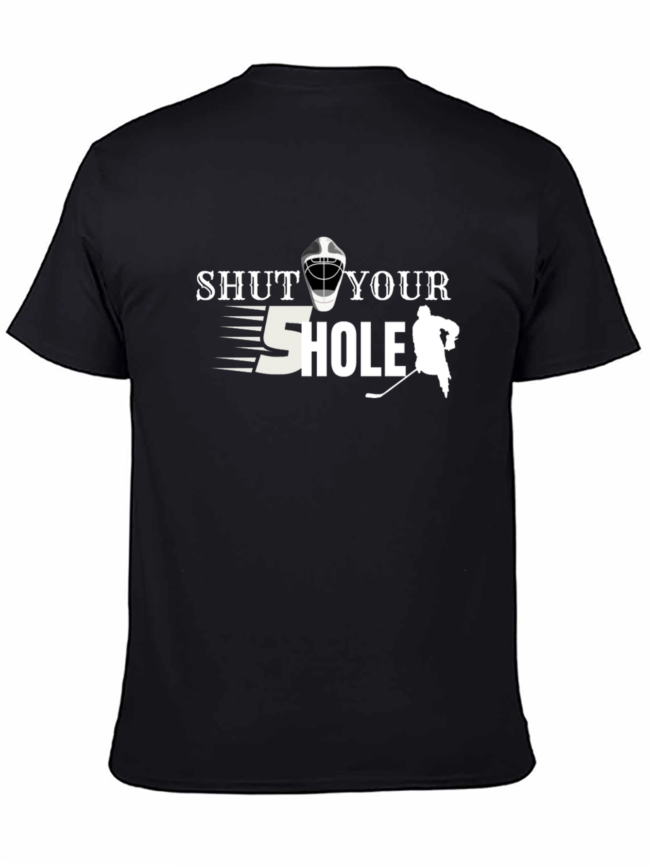 Black Shut Your 5 Hole Hockey T-Shirt - Funny Graphic Tee view 4