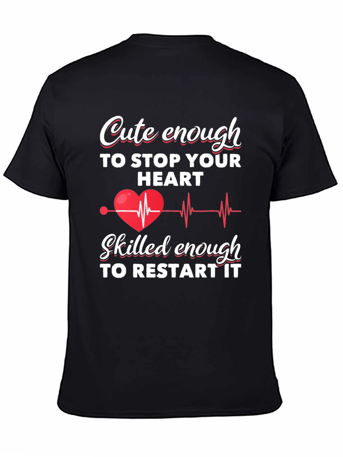 Black Cute Enough to Stop Your Heart T-Shirt view 4