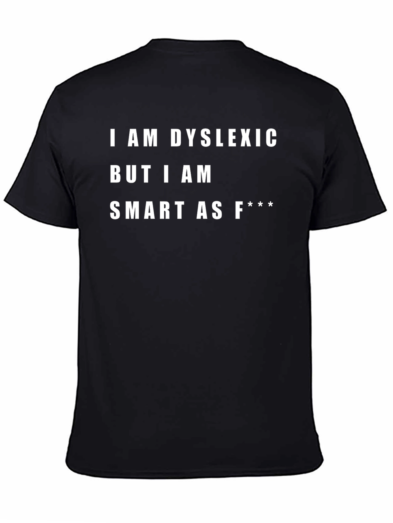 Black Dyslexic Smart Funny Graphic Tee view 4