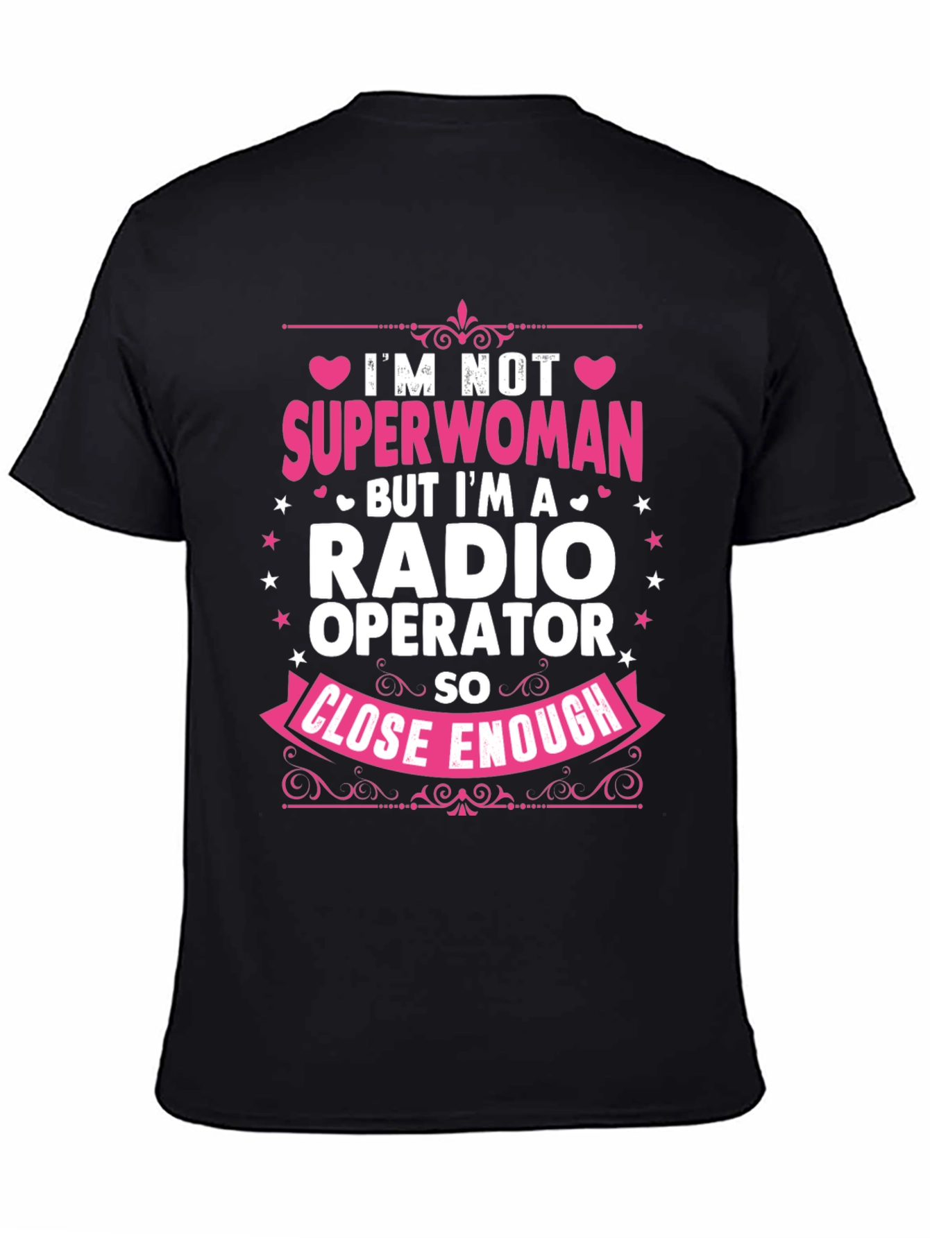 Black Radio Operator T-Shirt - Superwoman Close Enough Funny Tee view 4
