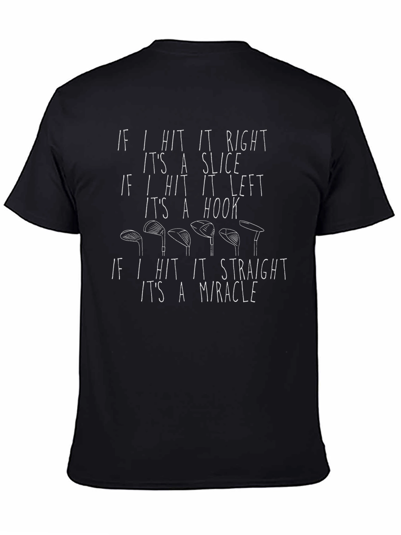 Black Golf Humor T-Shirt - Slice Hook Miracle view 4