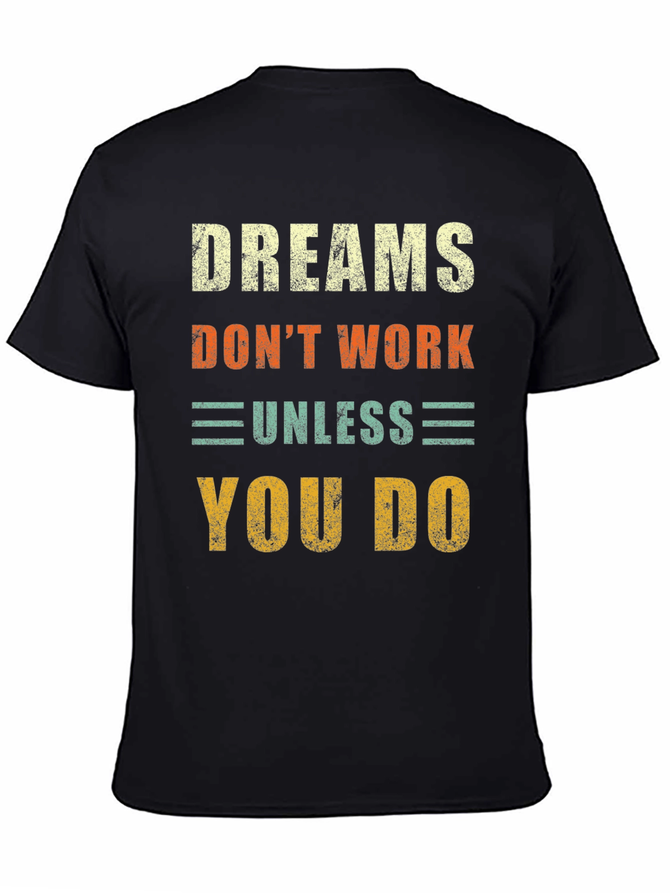 Black Dreams Don't Work T-Shirt - Motivational Graphic Tee view 4