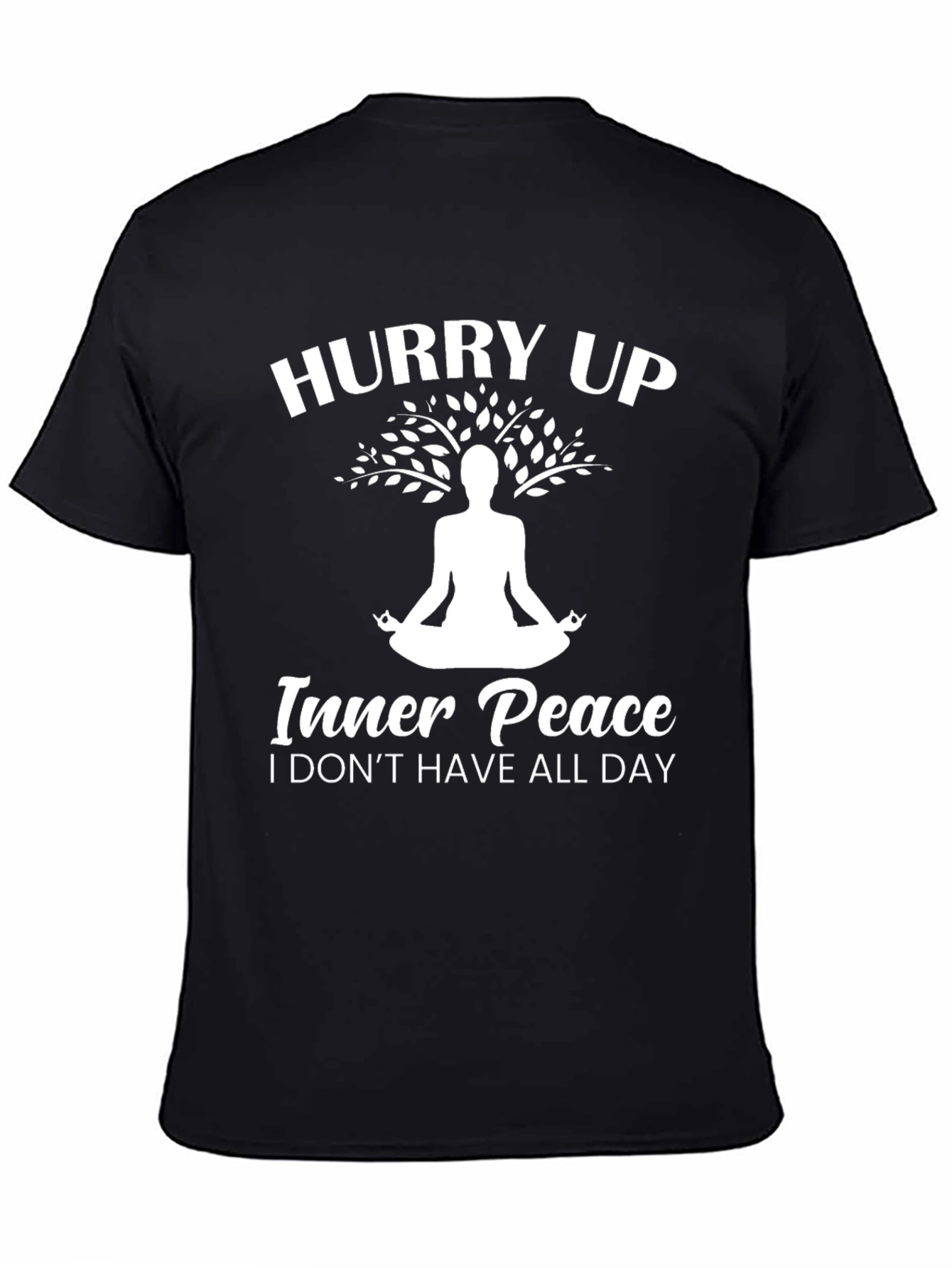 Black Hurry Up Inner Peace Funny Yoga Meditation T-Shirt view 4