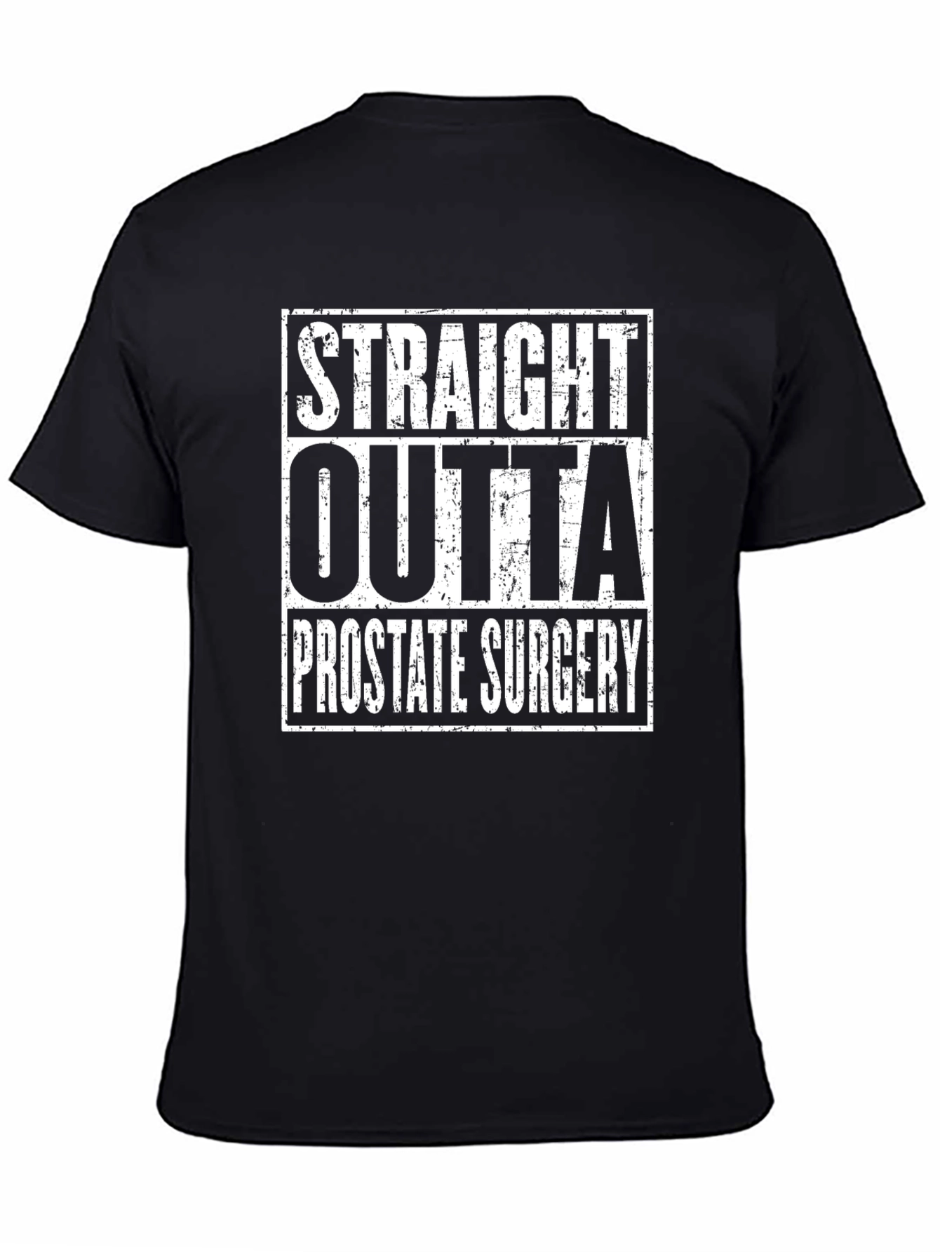 Black Straight Outta Prostate Surgery T-Shirt - Funny Recovery Tee view 4