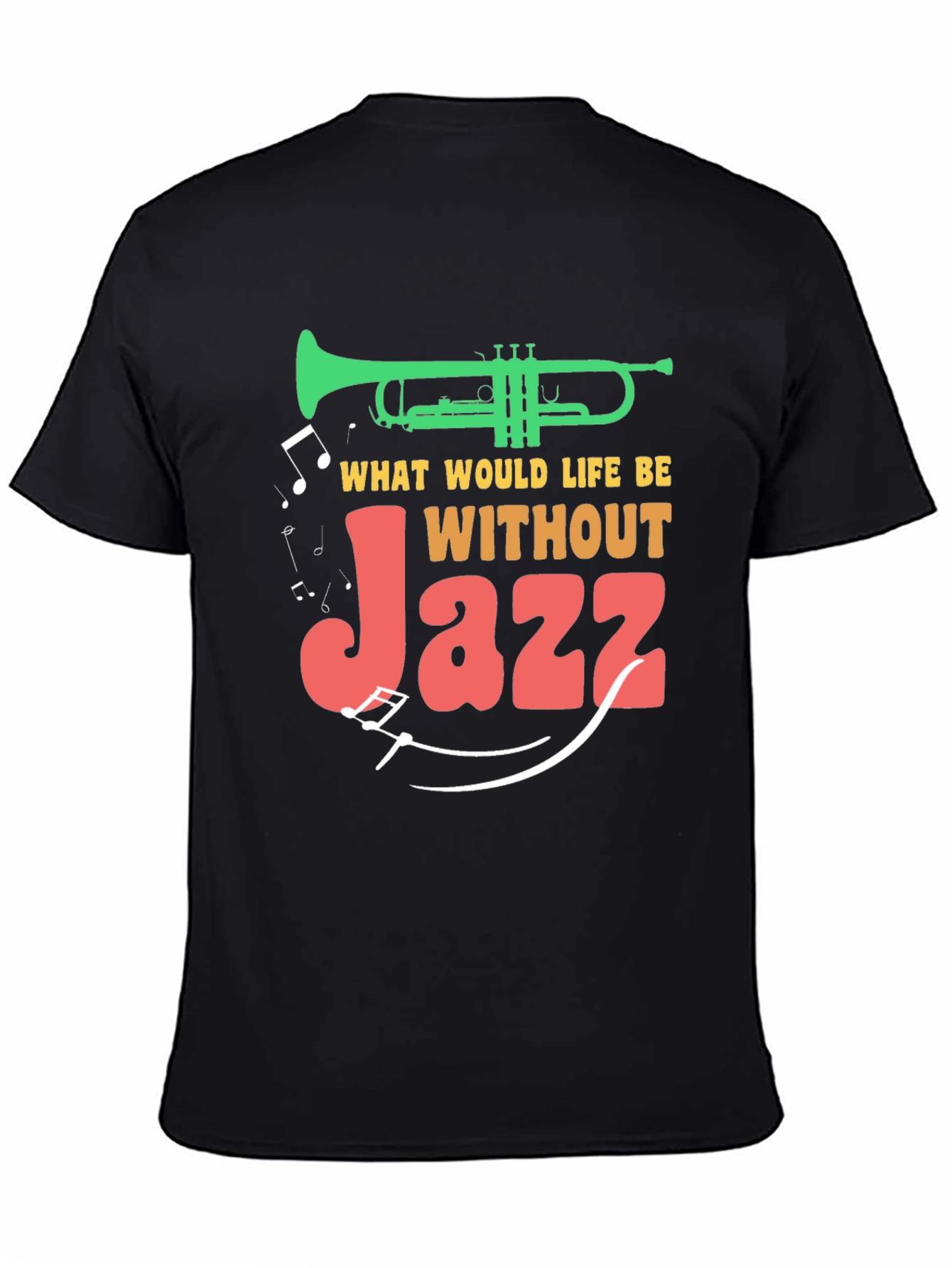 Black Jazz Music T-Shirt - What Would Life Be Without Jazz? view 4