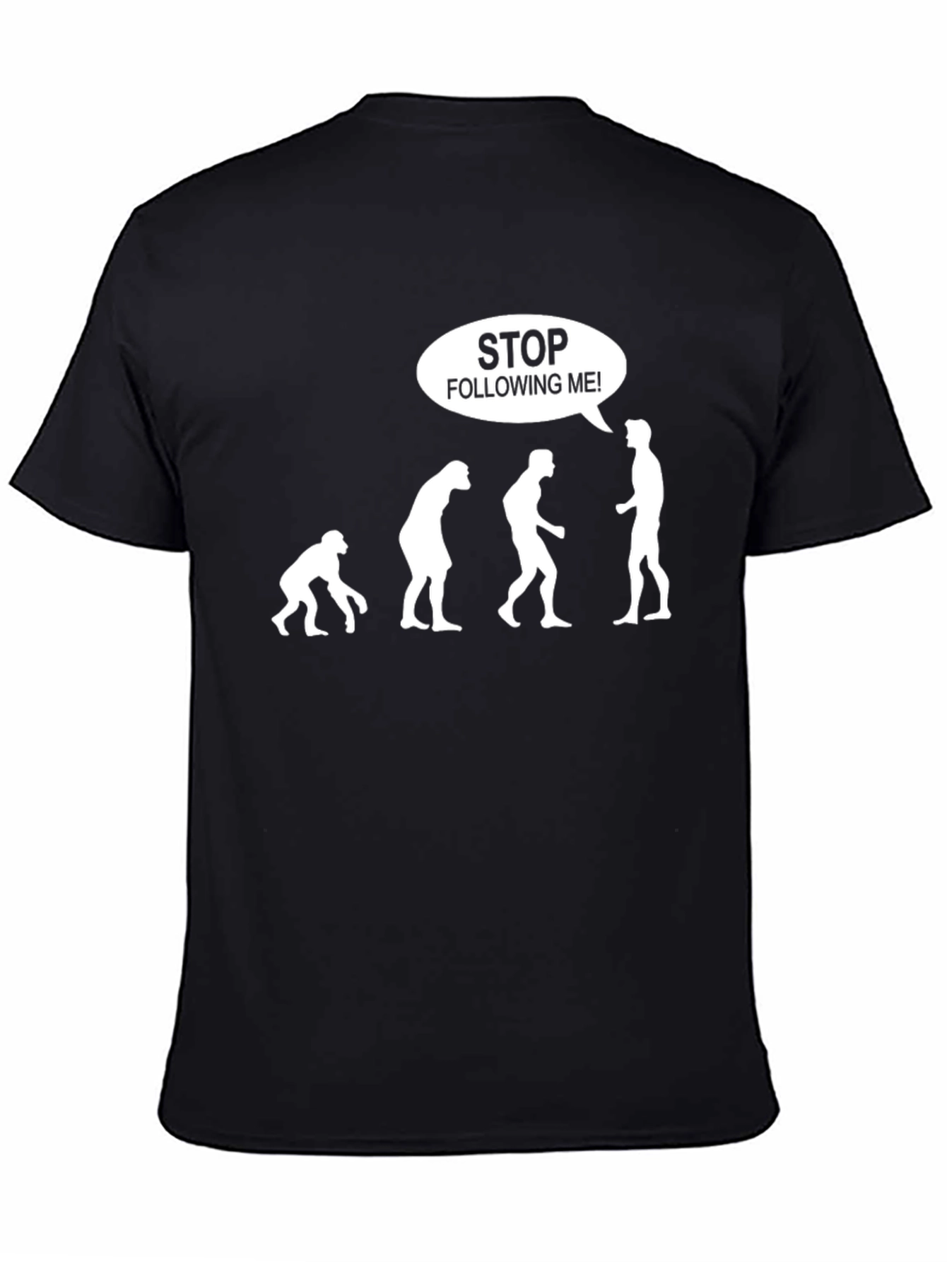 Black Evolution Stop Following Me! Funny Graphic T-Shirt view 4